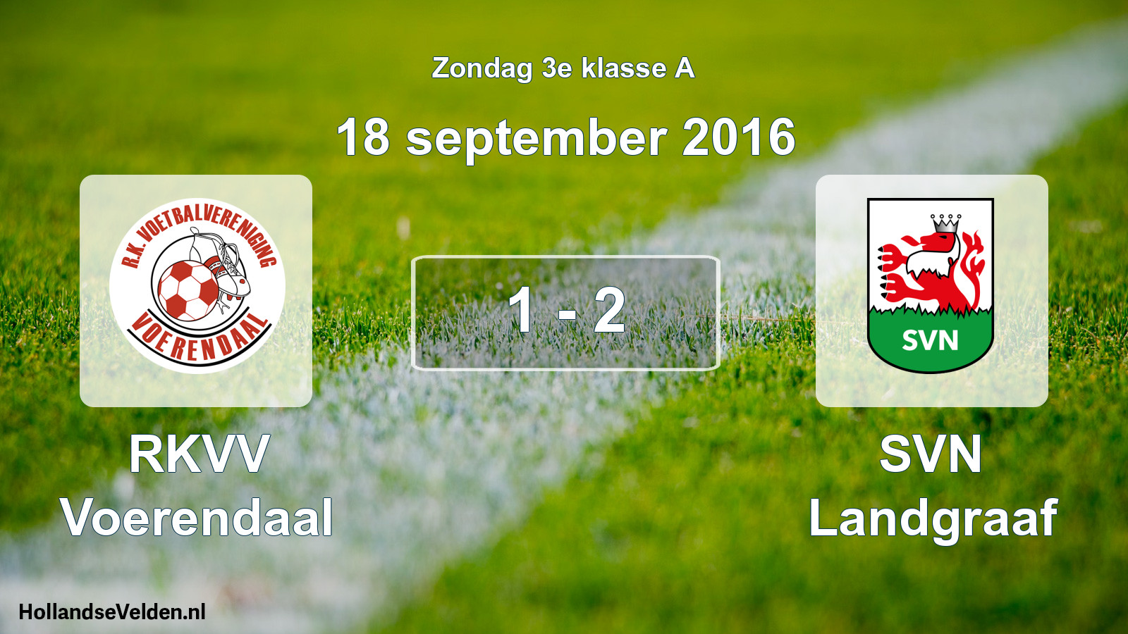 Total number of matches played: RKVV Voerendaal - SVN Landgraaf 1 - 2 (18 September 2016)