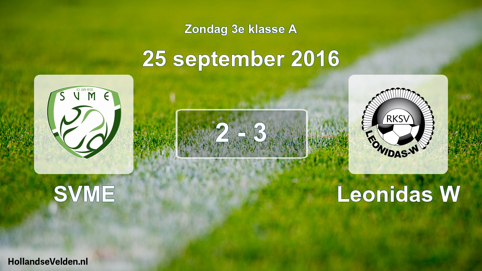 Total number of matches played: SVME - Leonidas W 2 - 3 (25 September 2016)