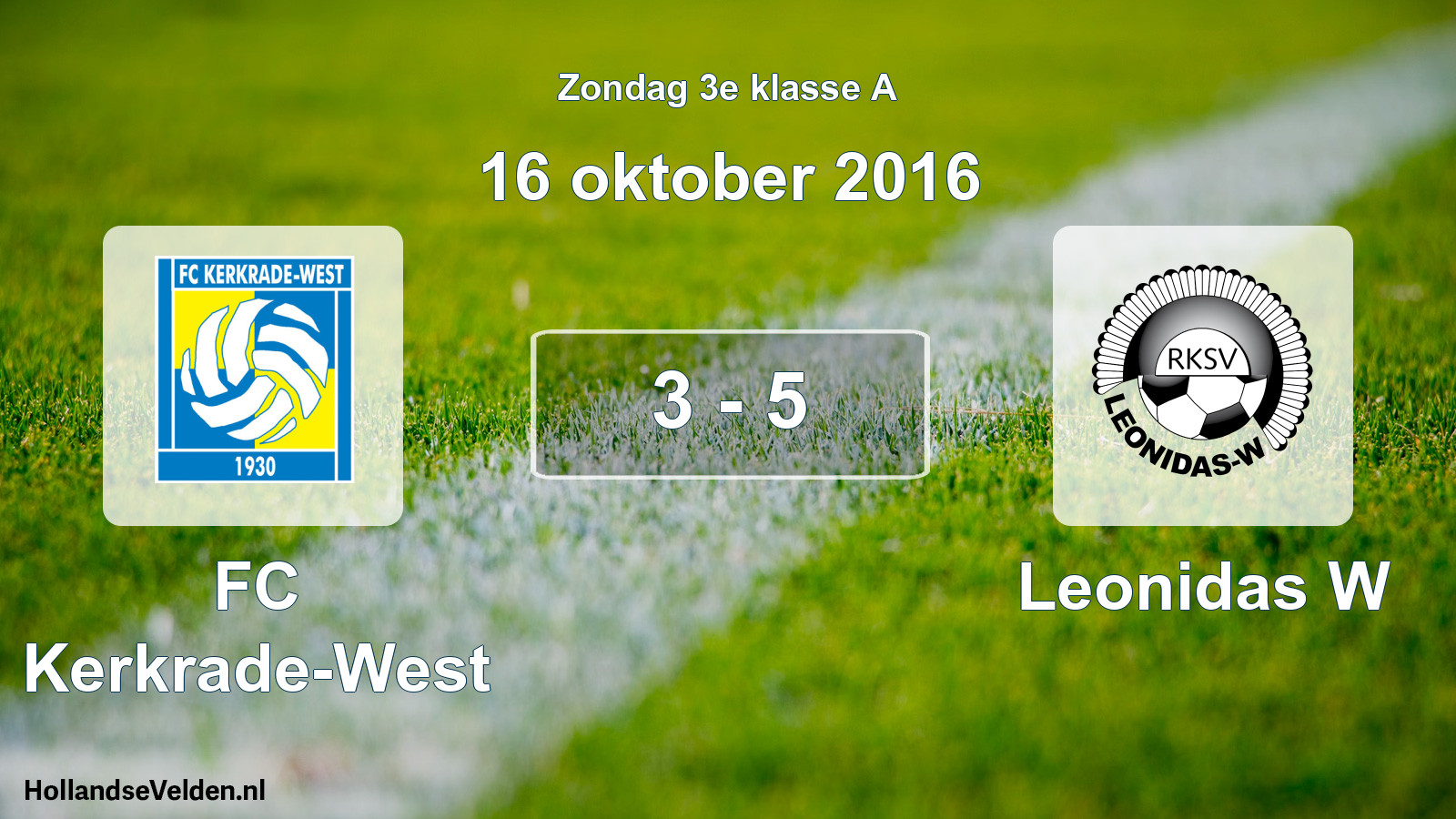 Total number of matches played: FC Kerkrade-West - Leonidas W 3 - 5 (16 October 2016)
