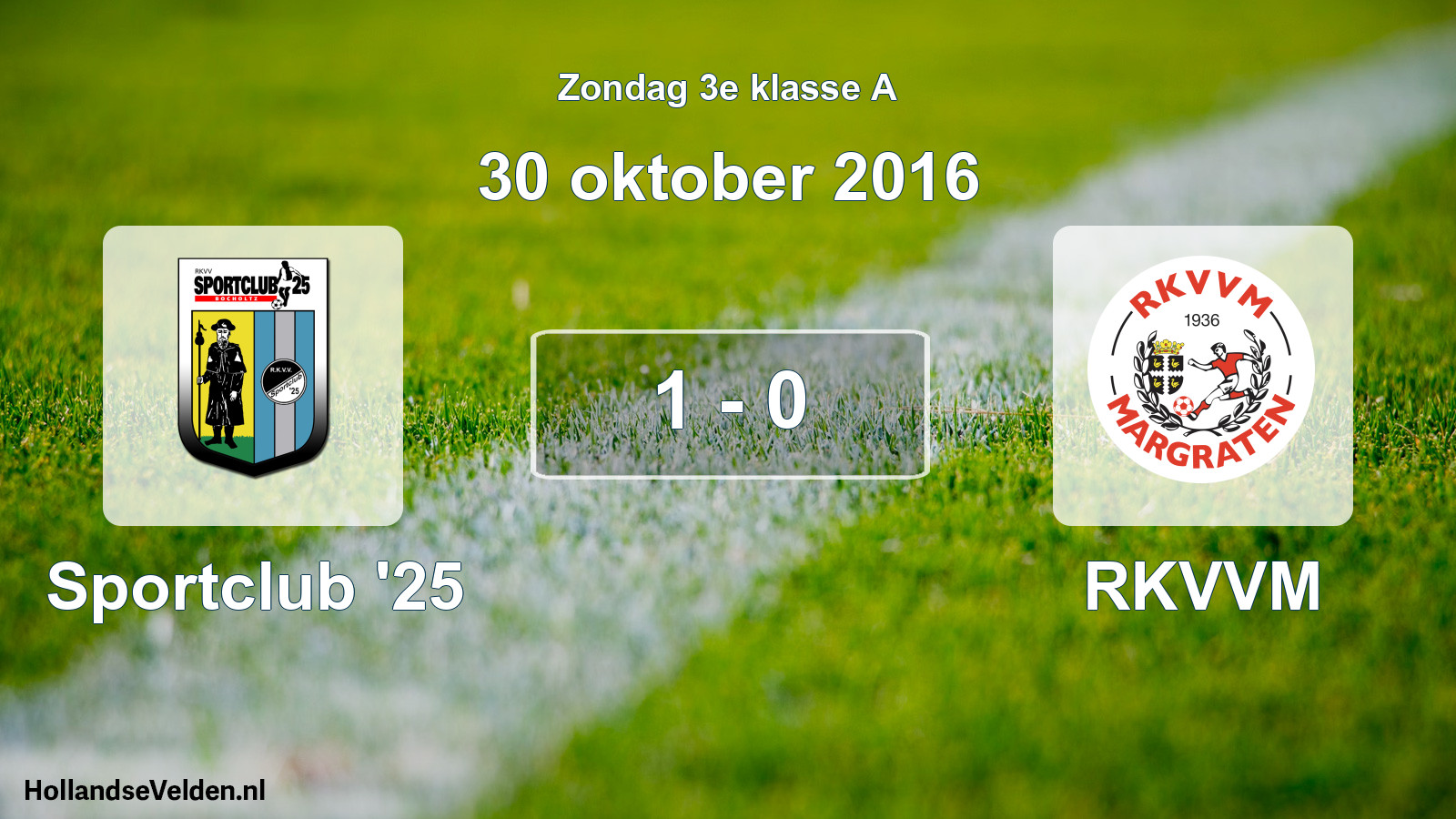 Total number of matches played: Sportclub '25 - RKVVM 1 - 0 (30 October 2016)