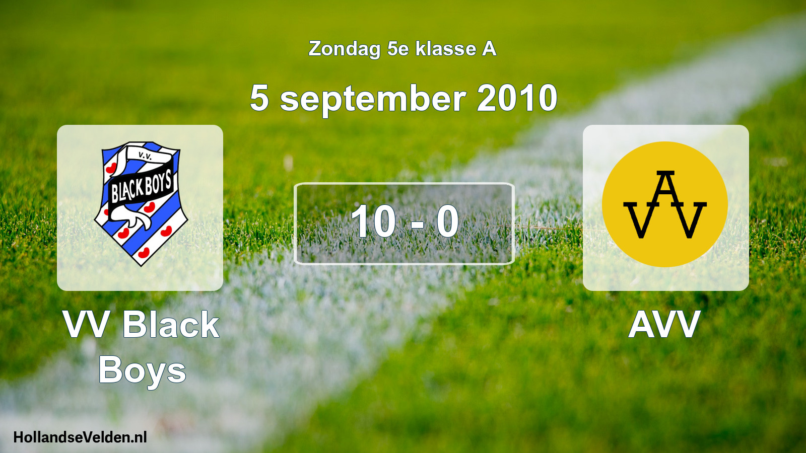 Total number of matches played: VV Black Boys - AVV 10 - 0 (5 September 2010)