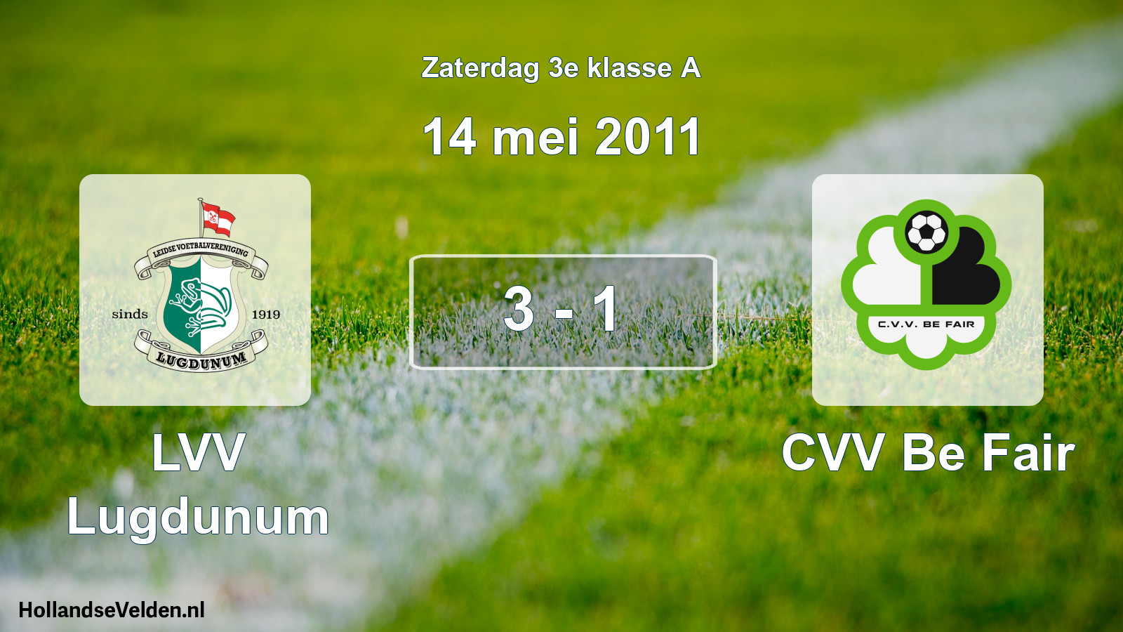 Total number of matches played: LVV Lugdunum - CVV Be Fair 3 - 1 (14 May 2011)