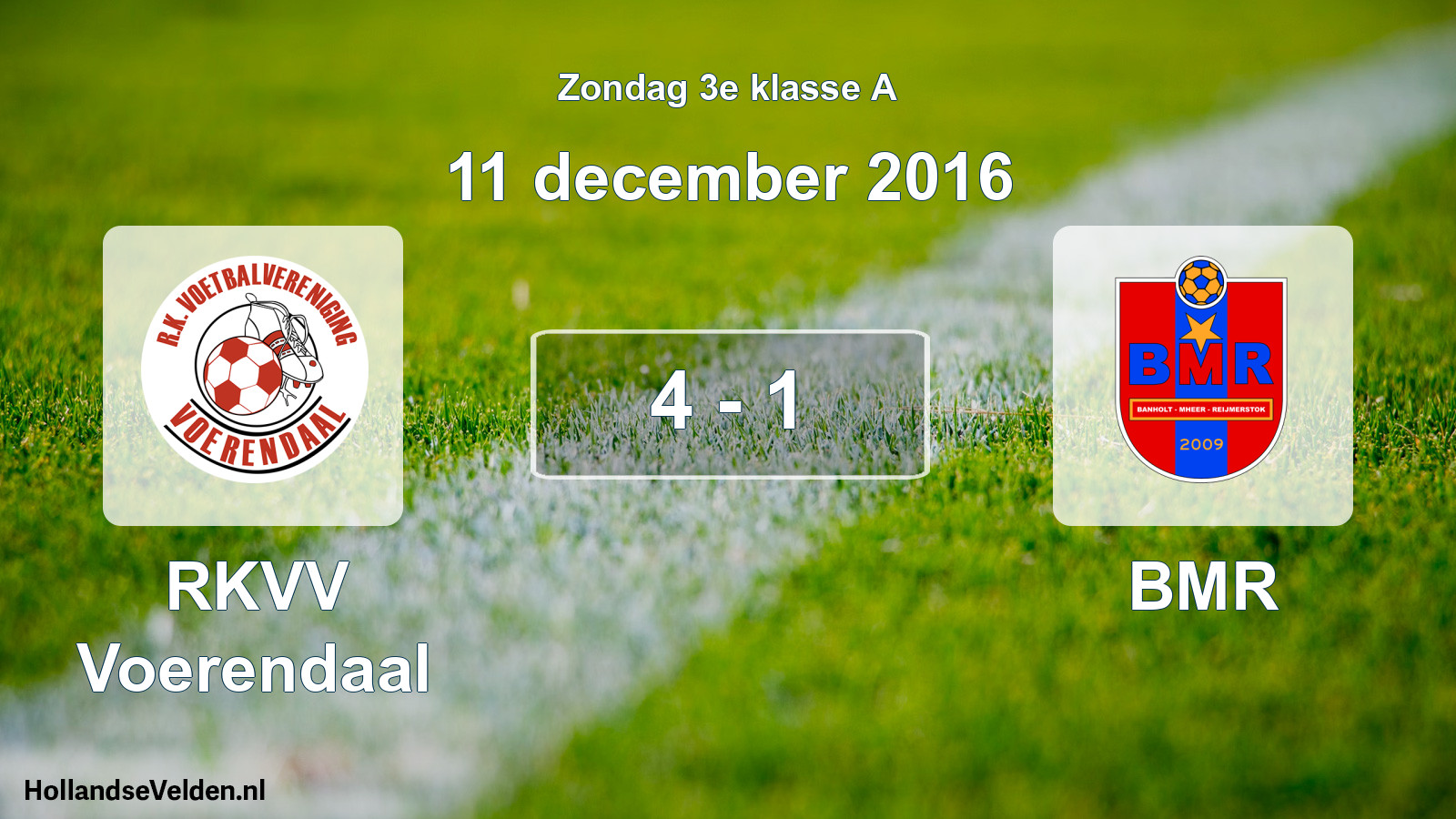 Total number of matches played: RKVV Voerendaal - BMR 4 - 1 (11 December 2016)
