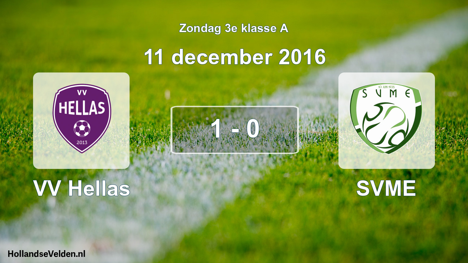 Total number of matches played: VV Hellas - SVME 1 - 0 (11 December 2016)