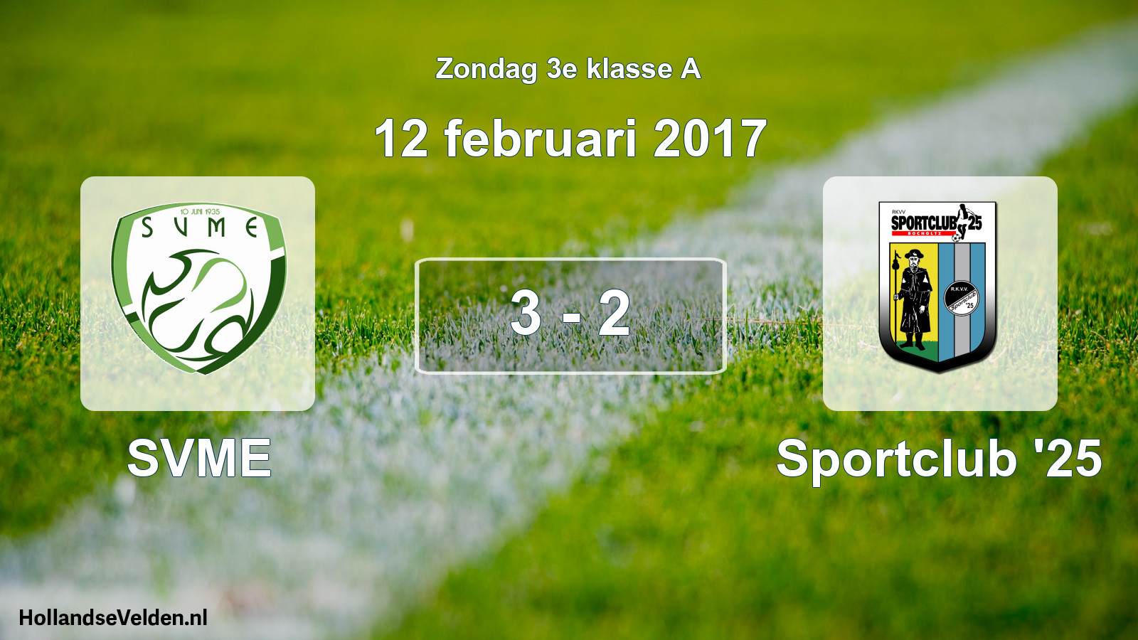 Total number of matches played: SVME - Sportclub '25 3 - 2 (12 February 2017)
