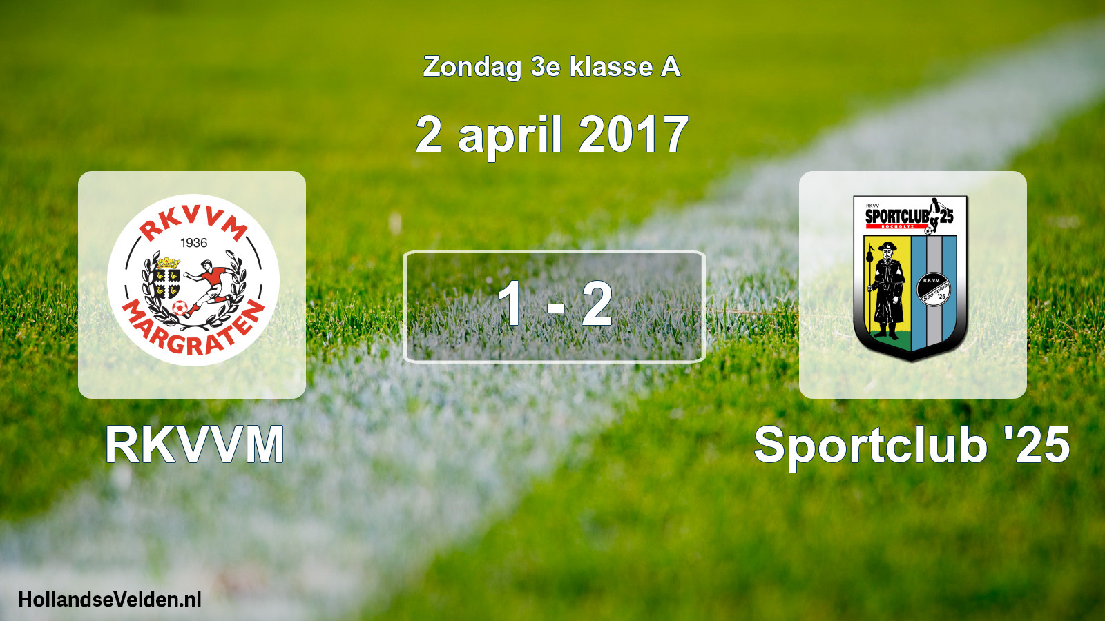 Total number of matches played: RKVVM - Sportclub '25 1 - 2 (2 April 2017)