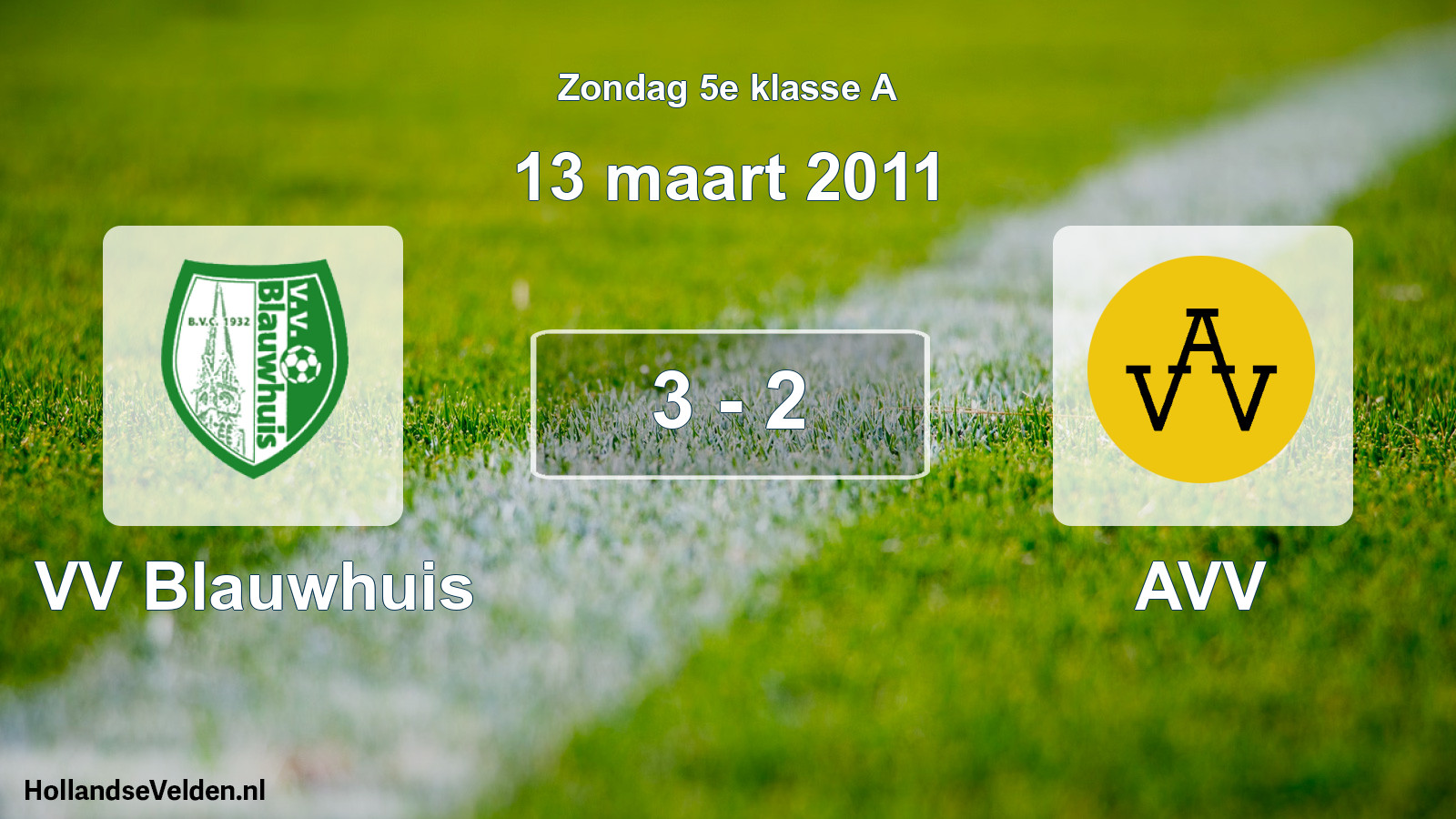 Total number of matches played: VV Blauwhuis - AVV 3 - 2 (13 March 2011)