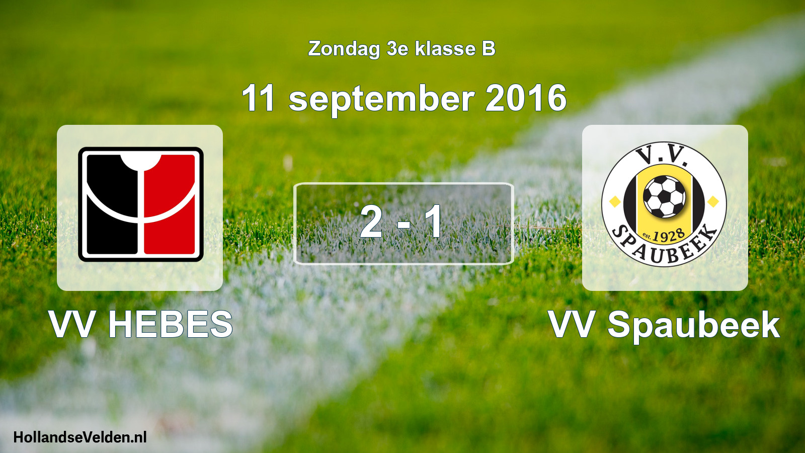 Total number of matches played: VV HEBES - VV Spaubeek 2 - 1 (11 September 2016)
