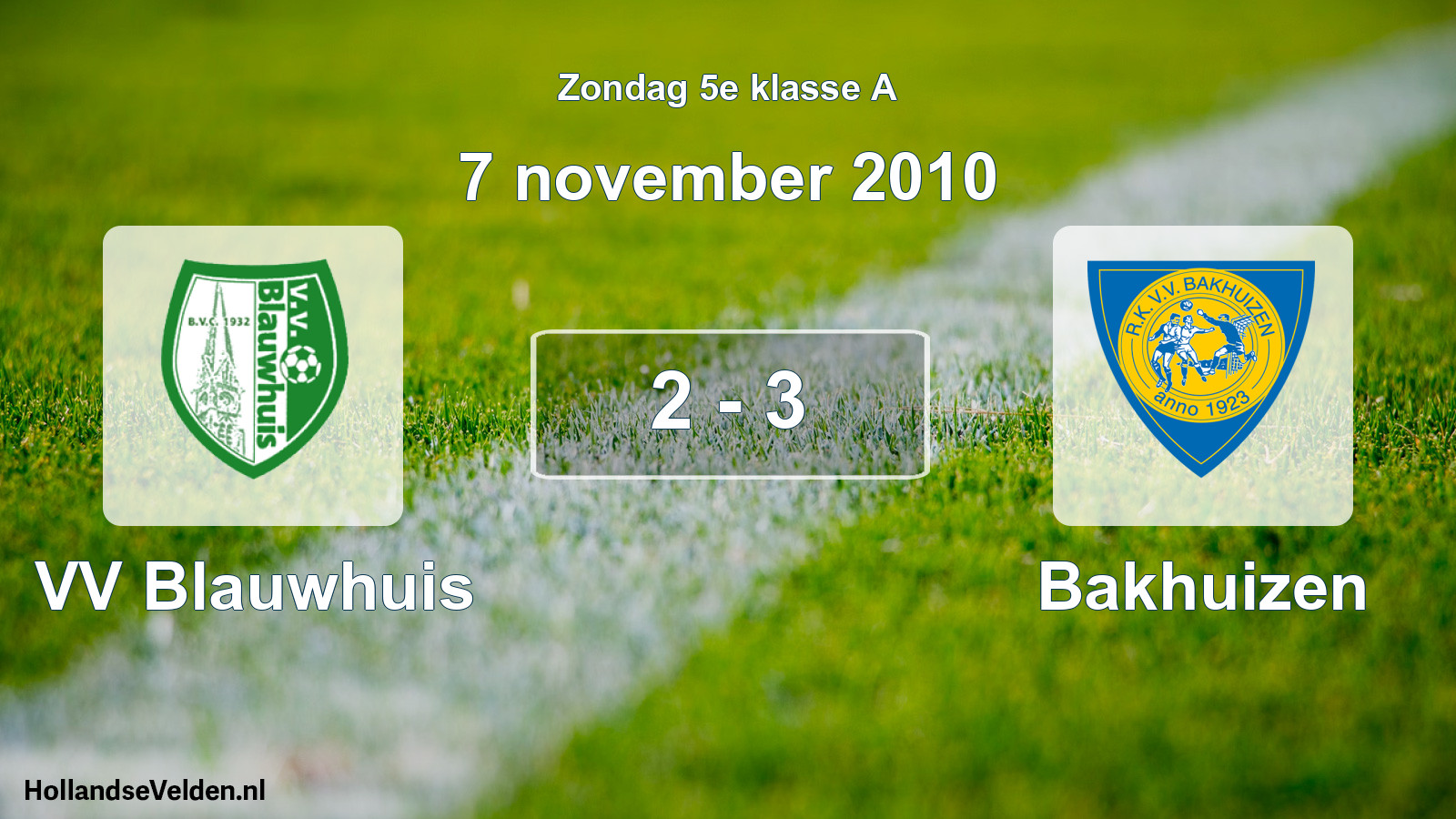 Total number of matches played: VV Blauwhuis - Bakhuizen 2 - 3 (7 November 2010)