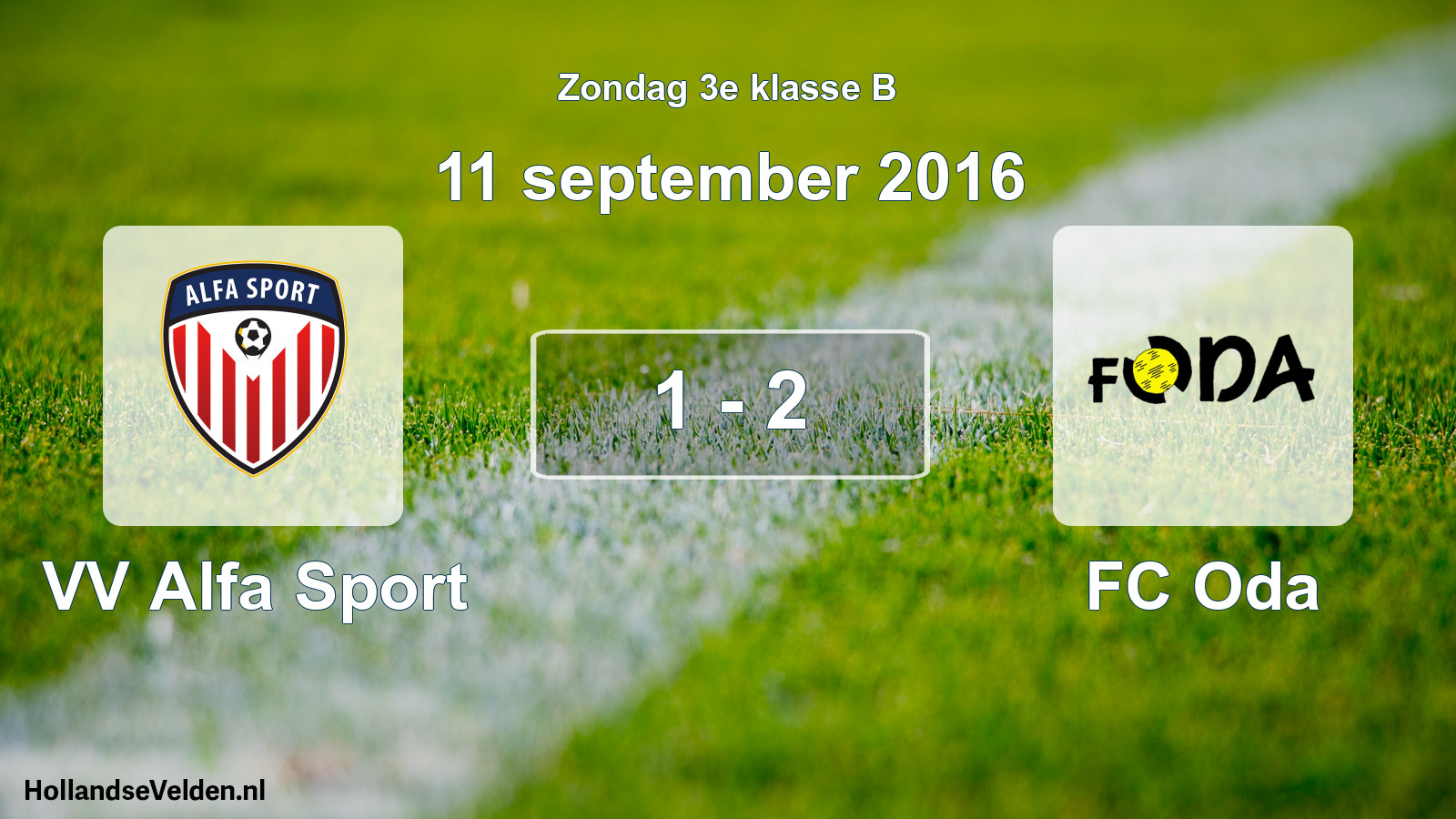 Total number of matches played: VV Alfa Sport - FC Oda 1 - 2 (11 September 2016)