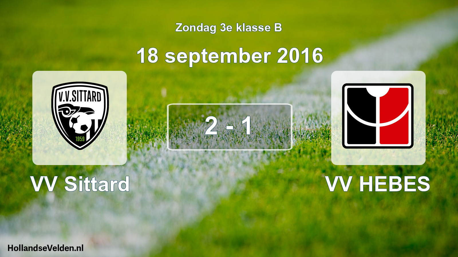 Total number of matches played: VV Sittard - VV HEBES 2 - 1 (18 September 2016)