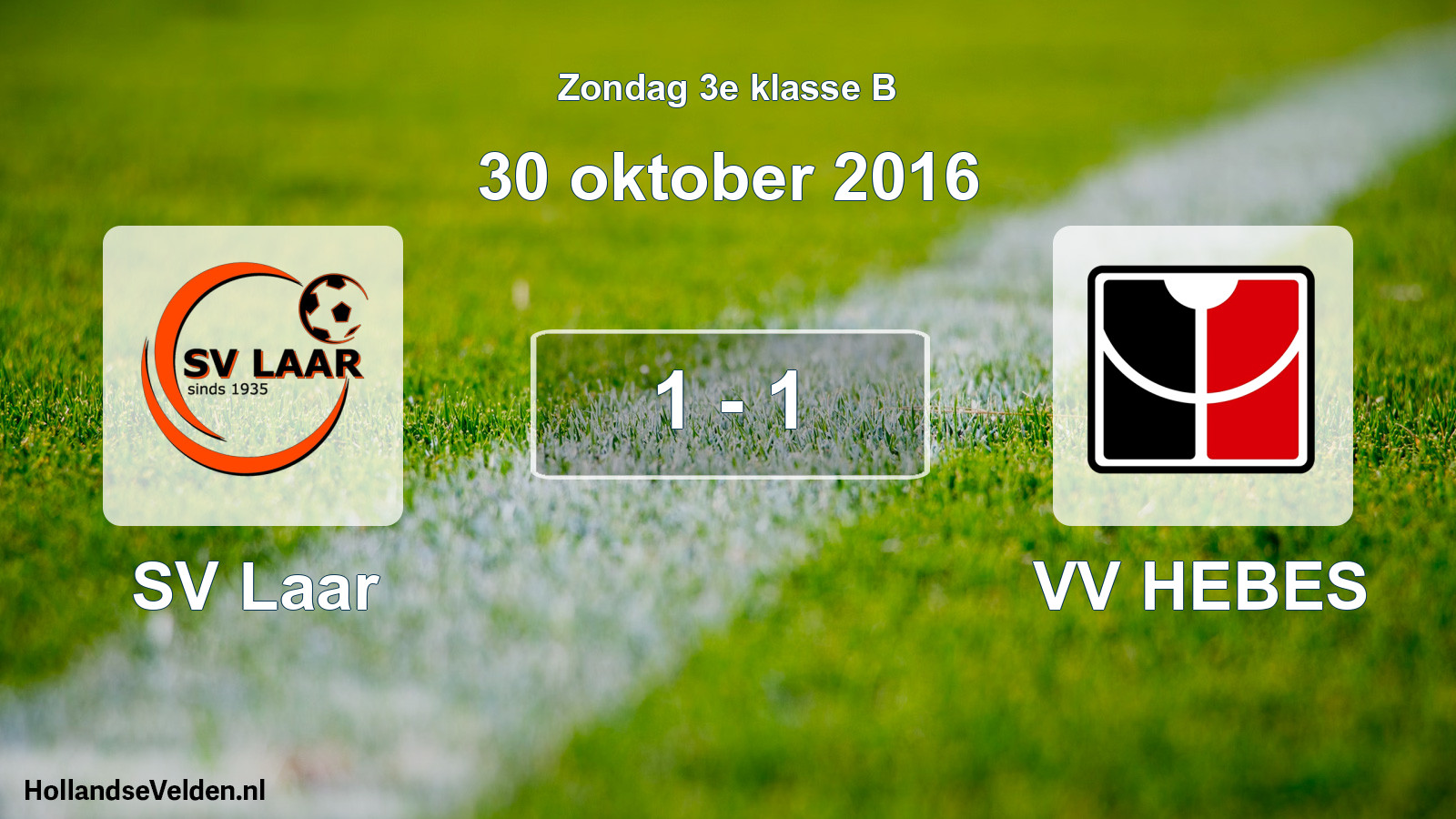 Total number of matches played: SV Laar - VV HEBES 1 - 1 (30 October 2016)