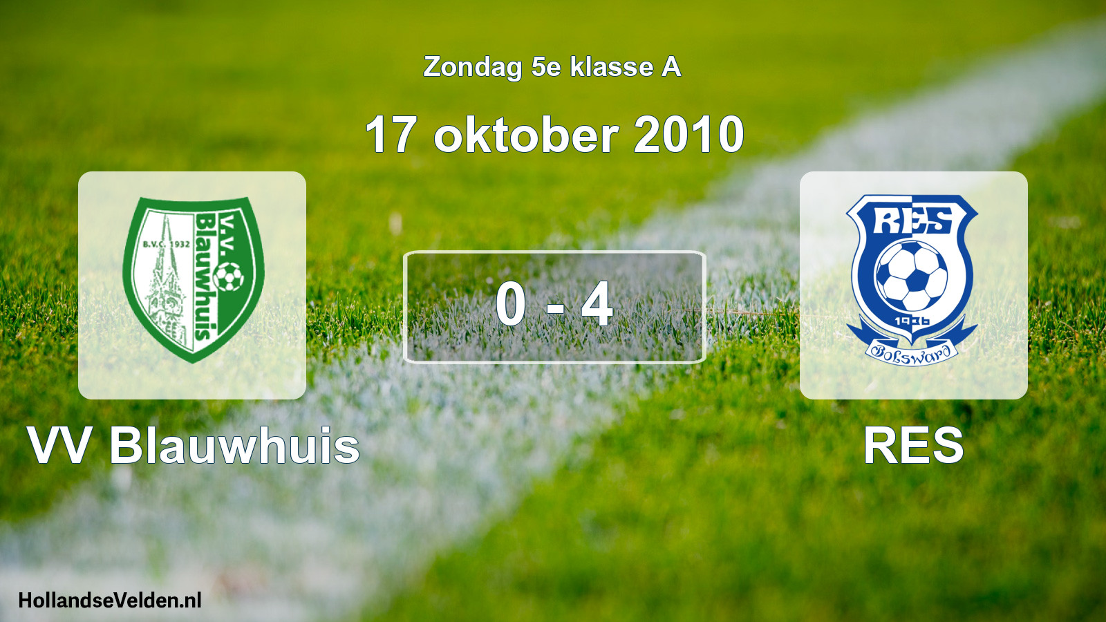Total number of matches played: VV Blauwhuis - RES 0 - 4 (17 October 2010)