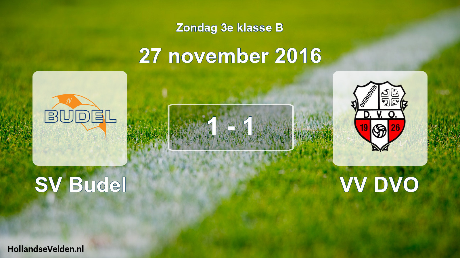 Total number of matches played: SV Budel - VV DVO 1 - 1 (27 November 2016)