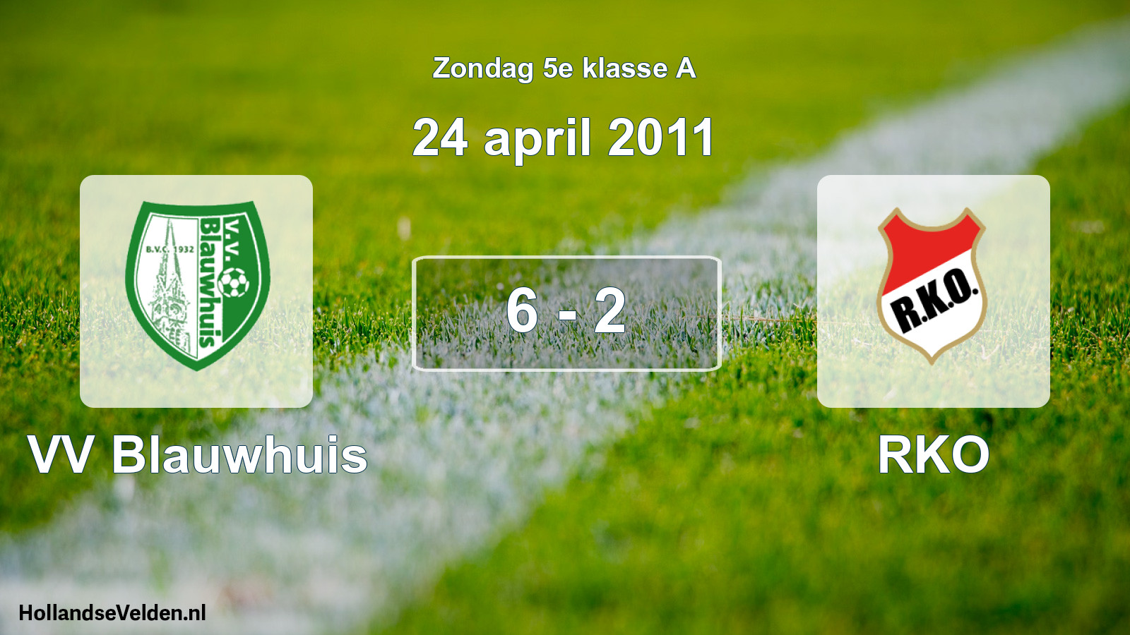 Total number of matches played: VV Blauwhuis - RKO 6 - 2 (24 April 2011)