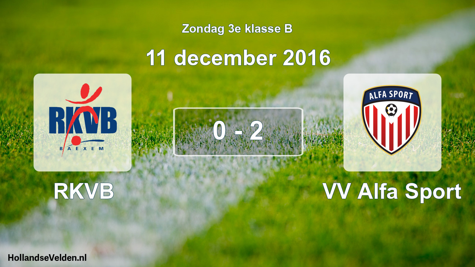 Total number of matches played: RKVB - VV Alfa Sport 0 - 2 (11 December 2016)