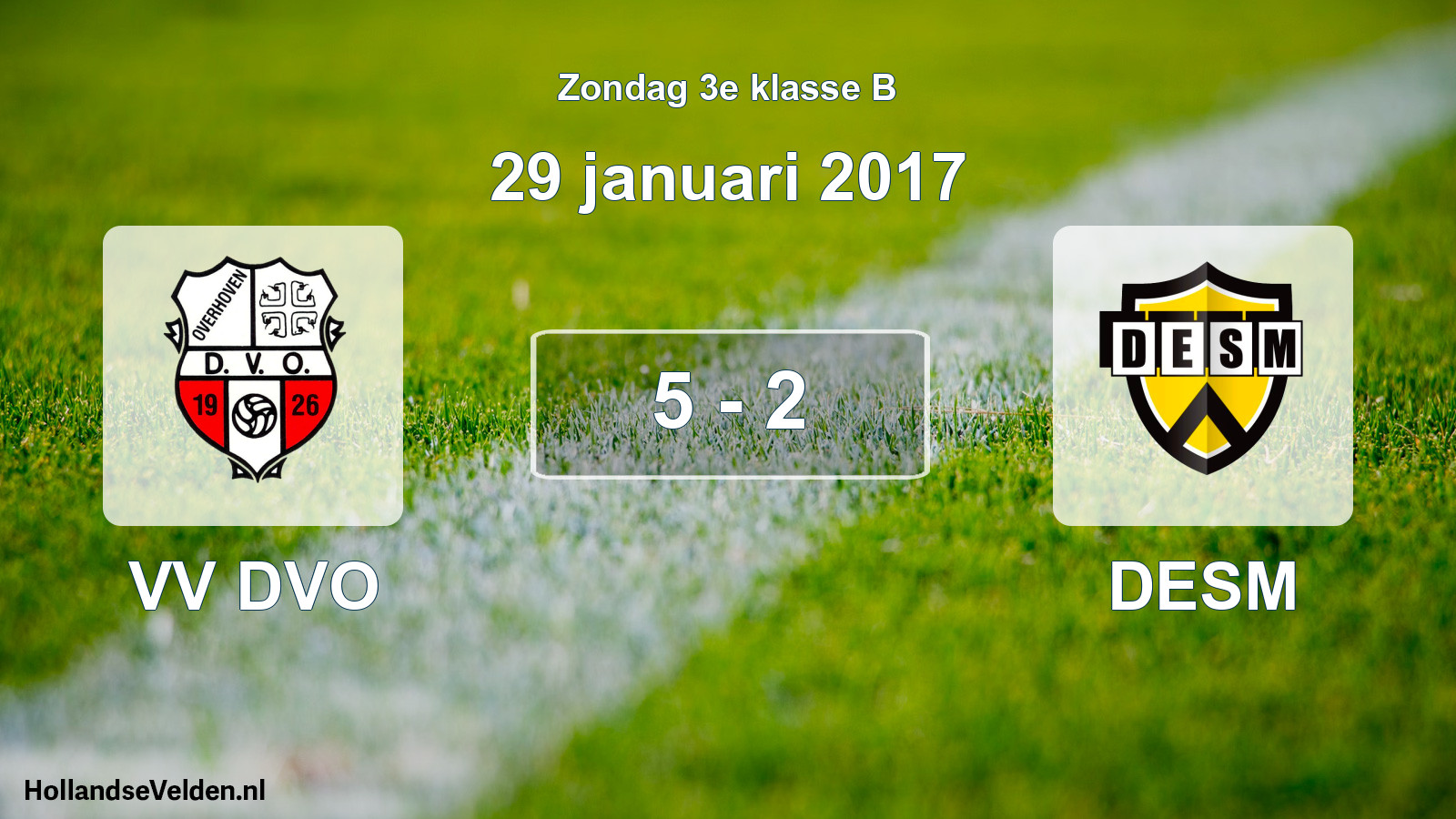 Total number of matches played: VV DVO - DESM 5 - 2 (29 January 2017)