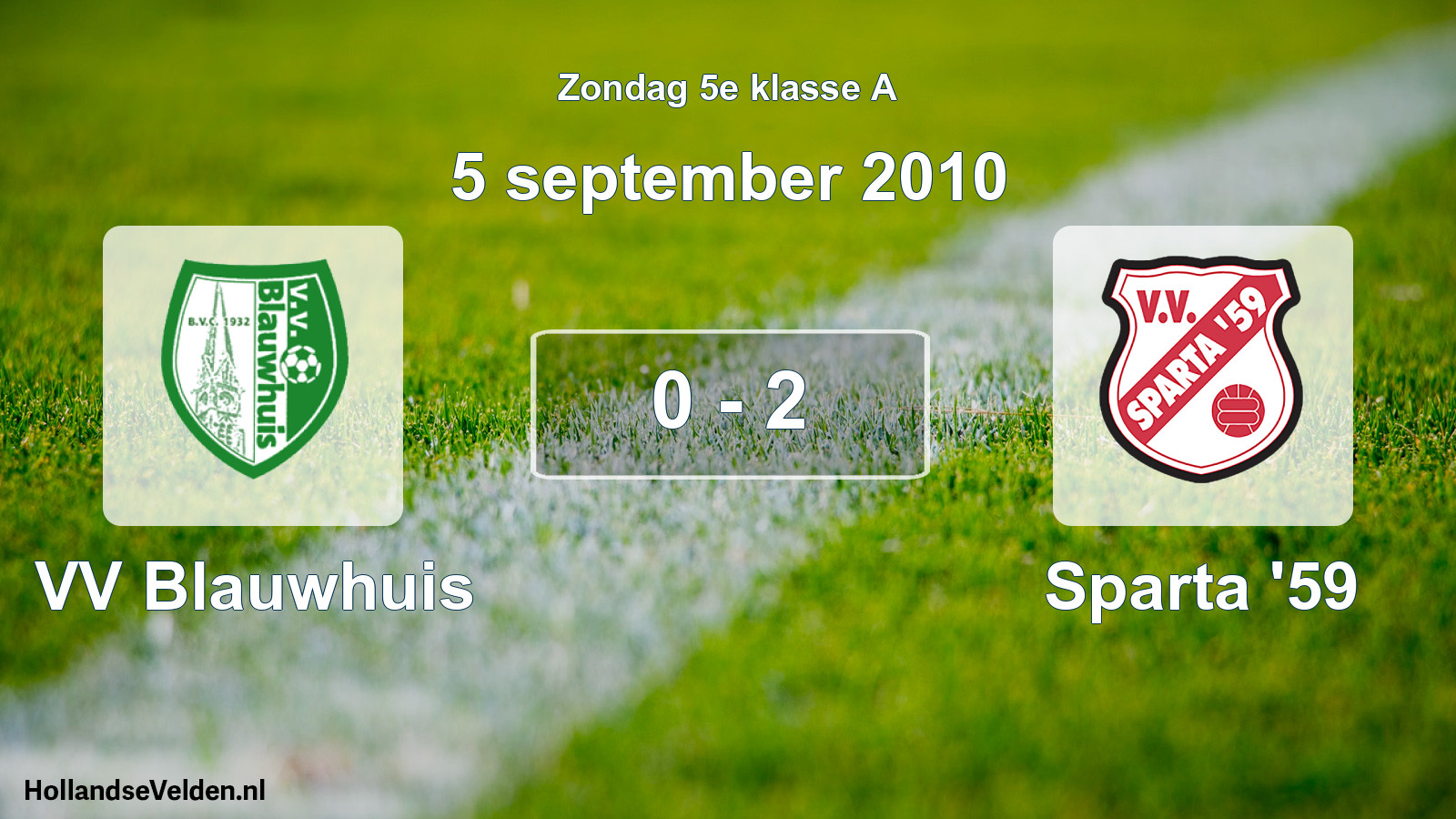 Total number of matches played: VV Blauwhuis - Sparta '59 0 - 2 (5 September 2010)