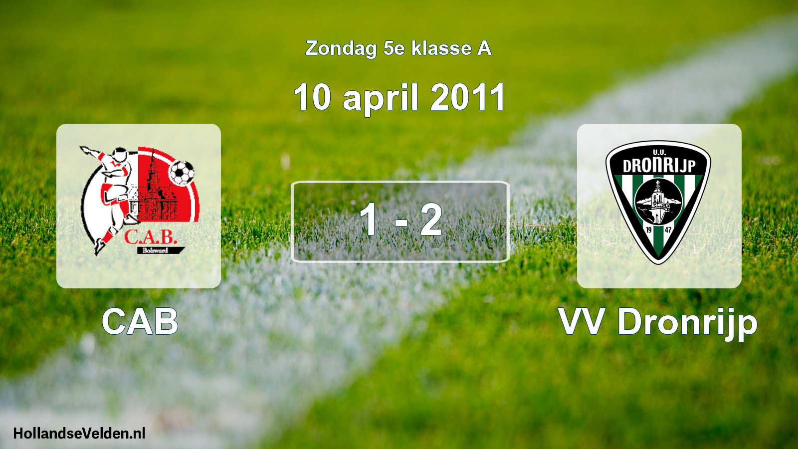 Total number of matches played: CAB - VV Dronrijp 1 - 2 (10 April 2011)