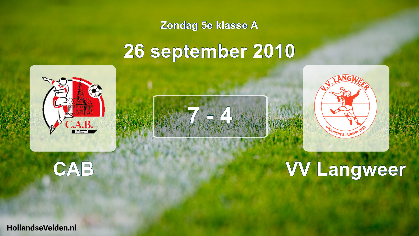 Total number of matches played: CAB - VV Langweer 7 - 4 (26 September 2010)