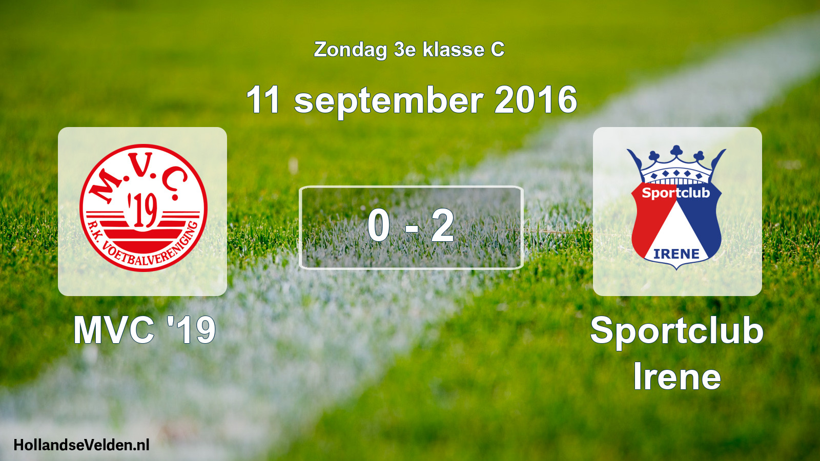 Total number of matches played: MVC '19 - Sportclub Irene 0 - 2 (11 September 2016)