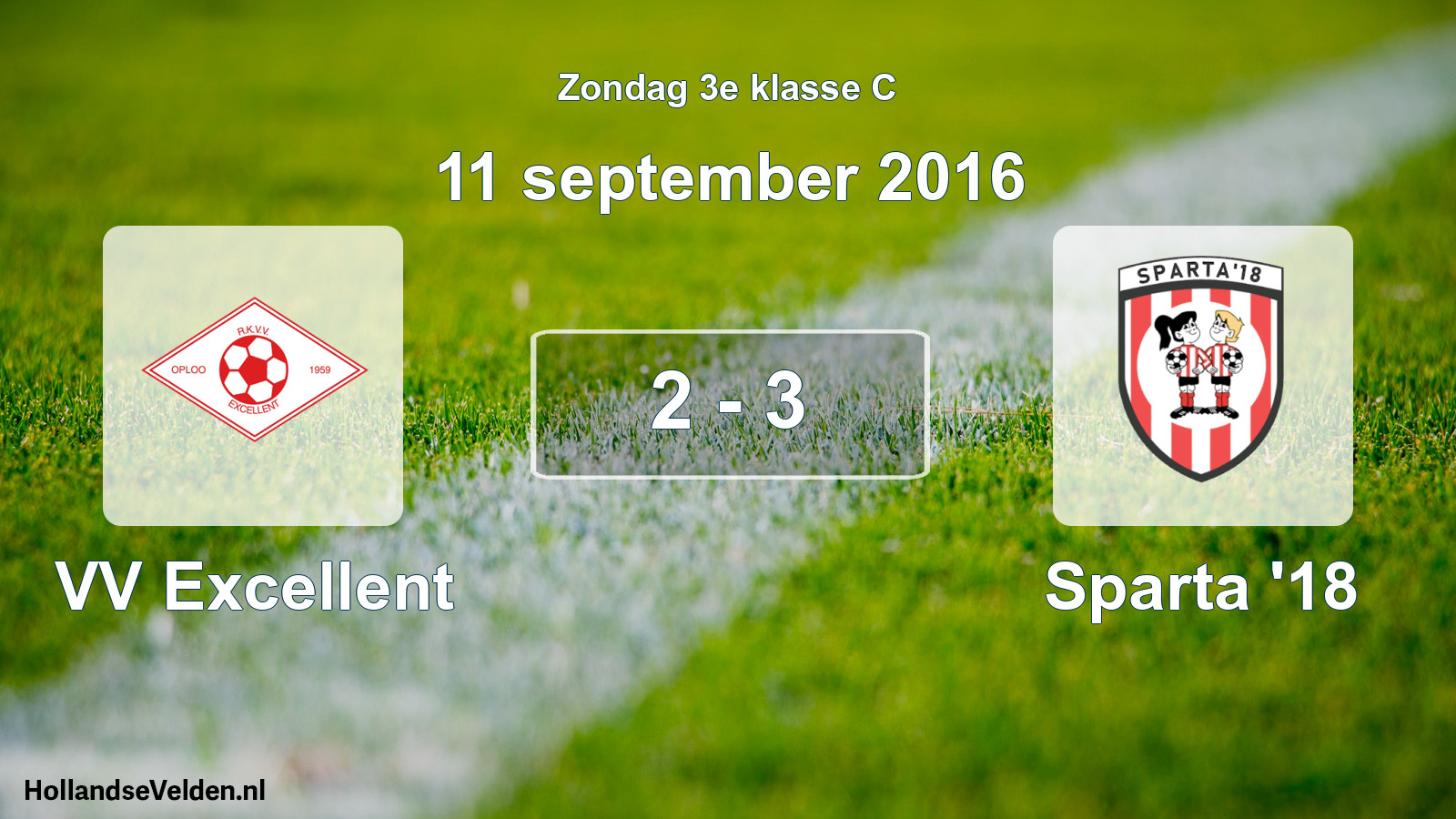 Total number of matches played: VV Excellent - Sparta '18 2 - 3 (11 September 2016)