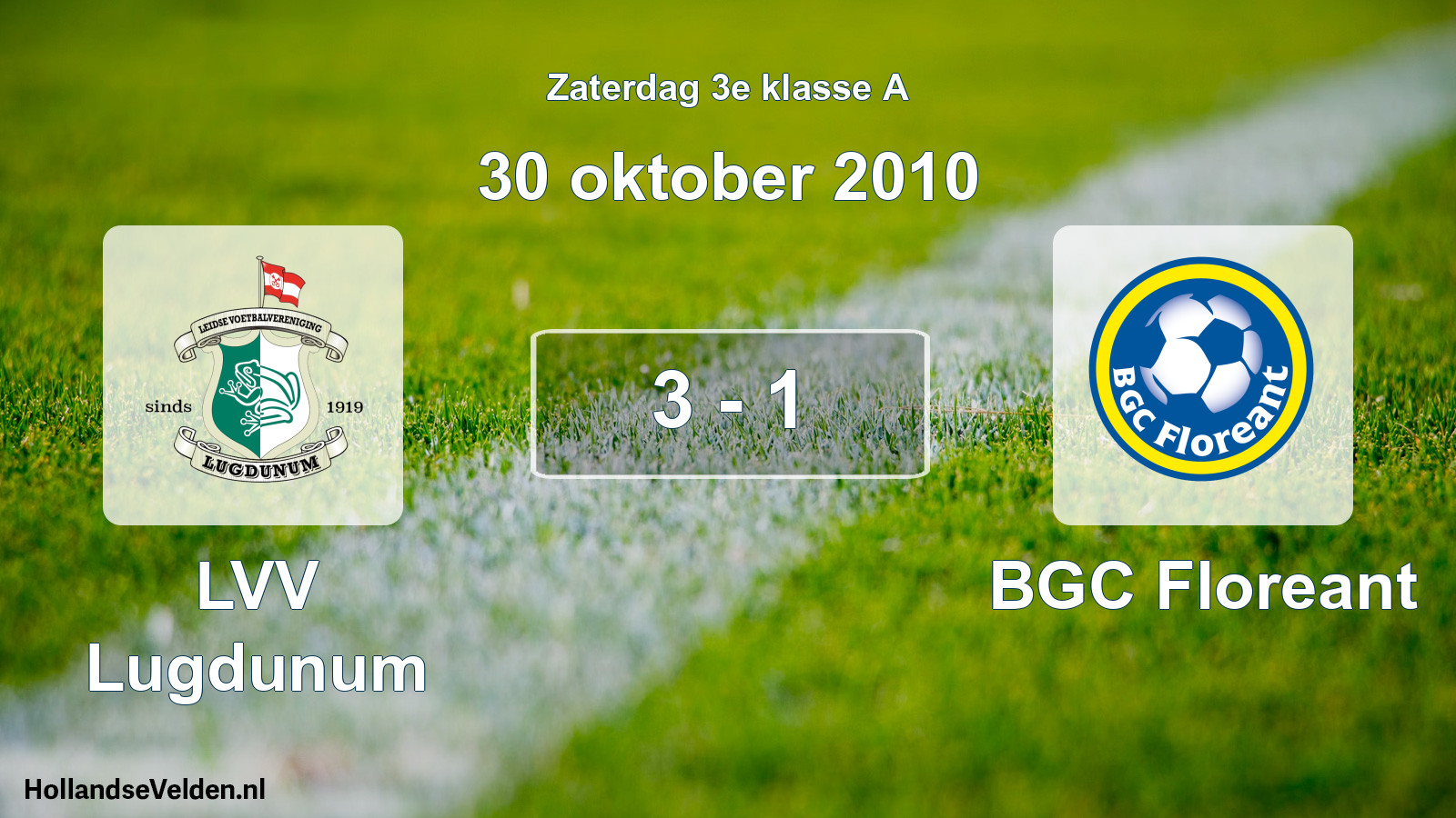 Total number of matches played: LVV Lugdunum - BGC Floreant 3 - 1 (30 October 2010)