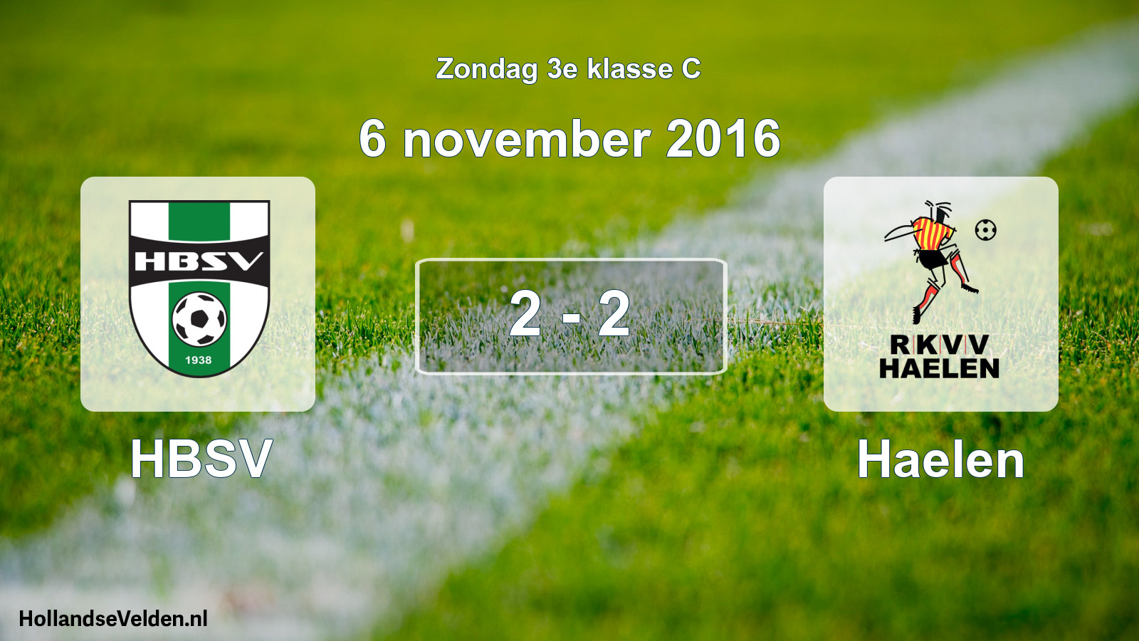 Total number of matches played: HBSV - Haelen 2 - 2 (6 November 2016)