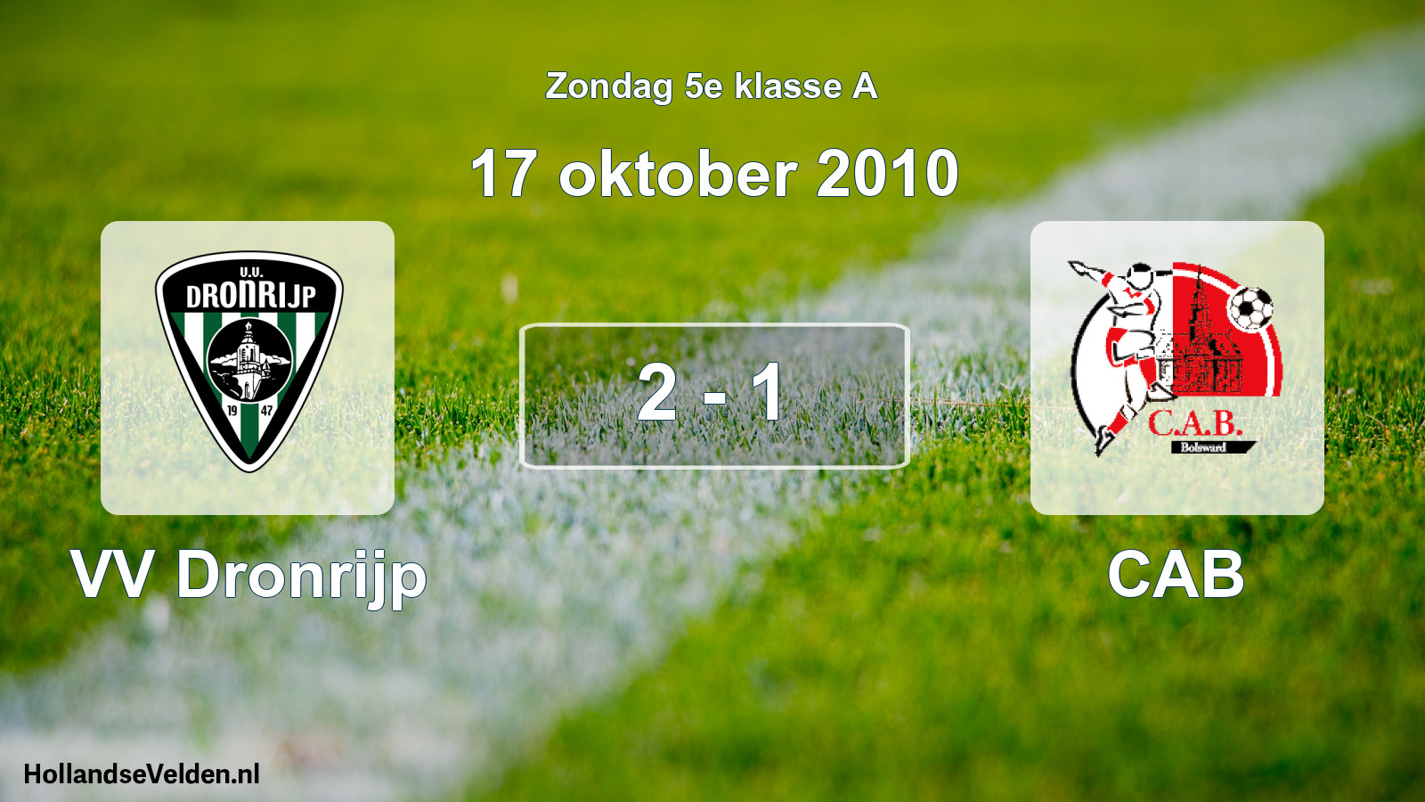 Total number of matches played: VV Dronrijp - CAB 2 - 1 (17 October 2010)