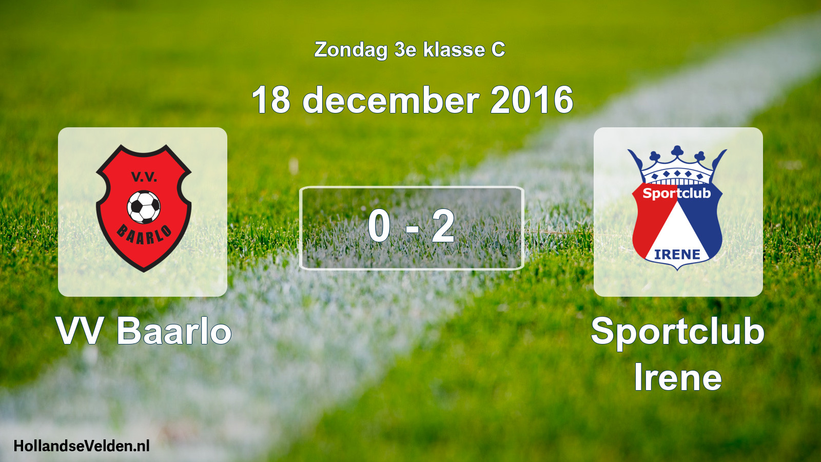 Total number of matches played: VV Baarlo - Sportclub Irene 0 - 2 (18 December 2016)