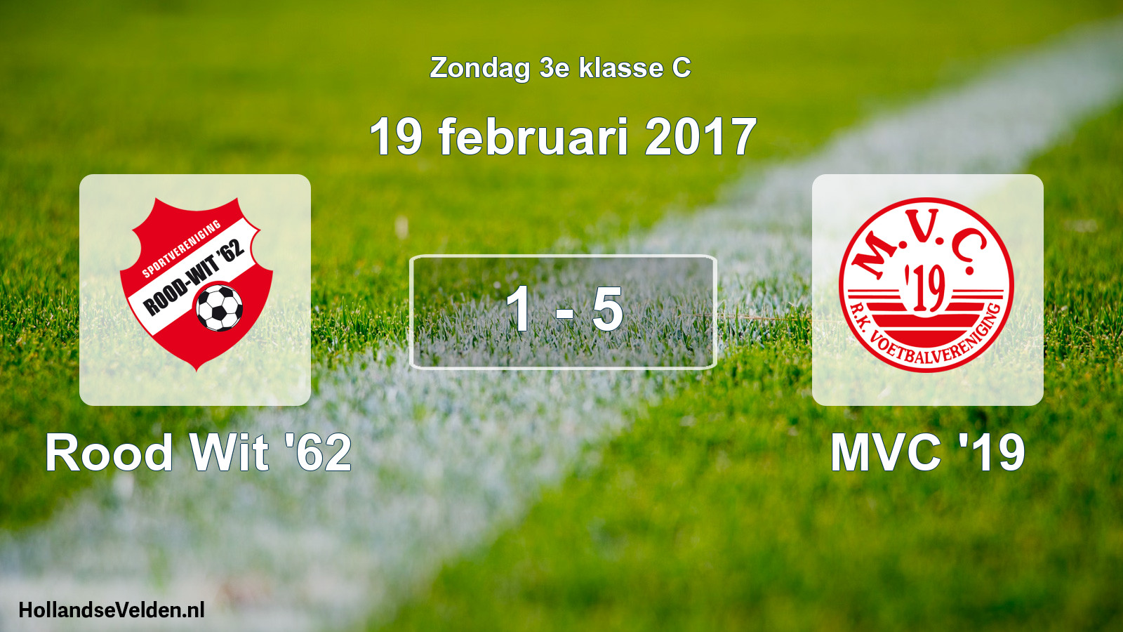 Total number of matches played: Rood Wit '62 - MVC '19 1 - 5 (19 February 2017)