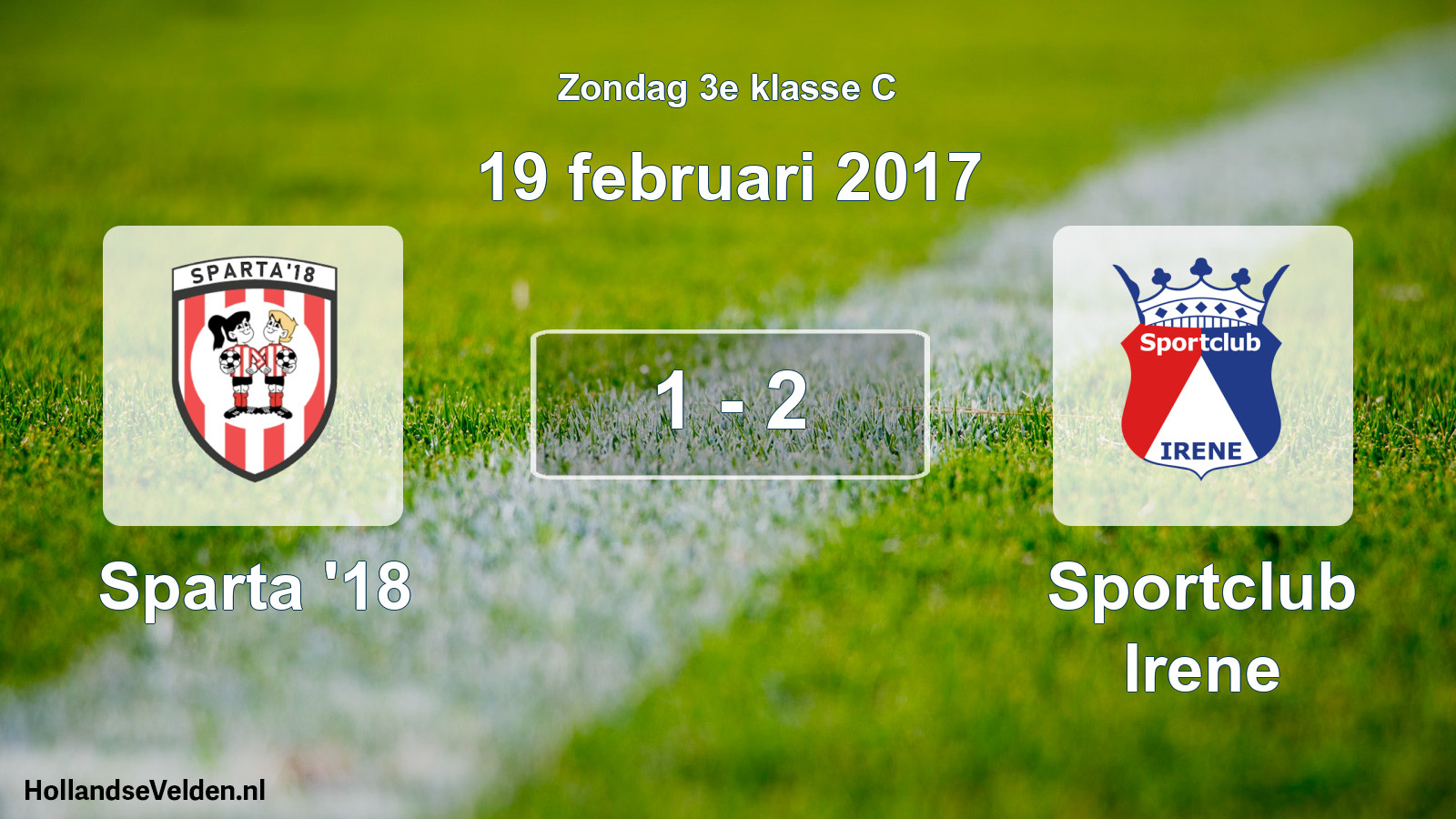 Total number of matches played: Sparta '18 - Sportclub Irene 1 - 2 (19 February 2017)