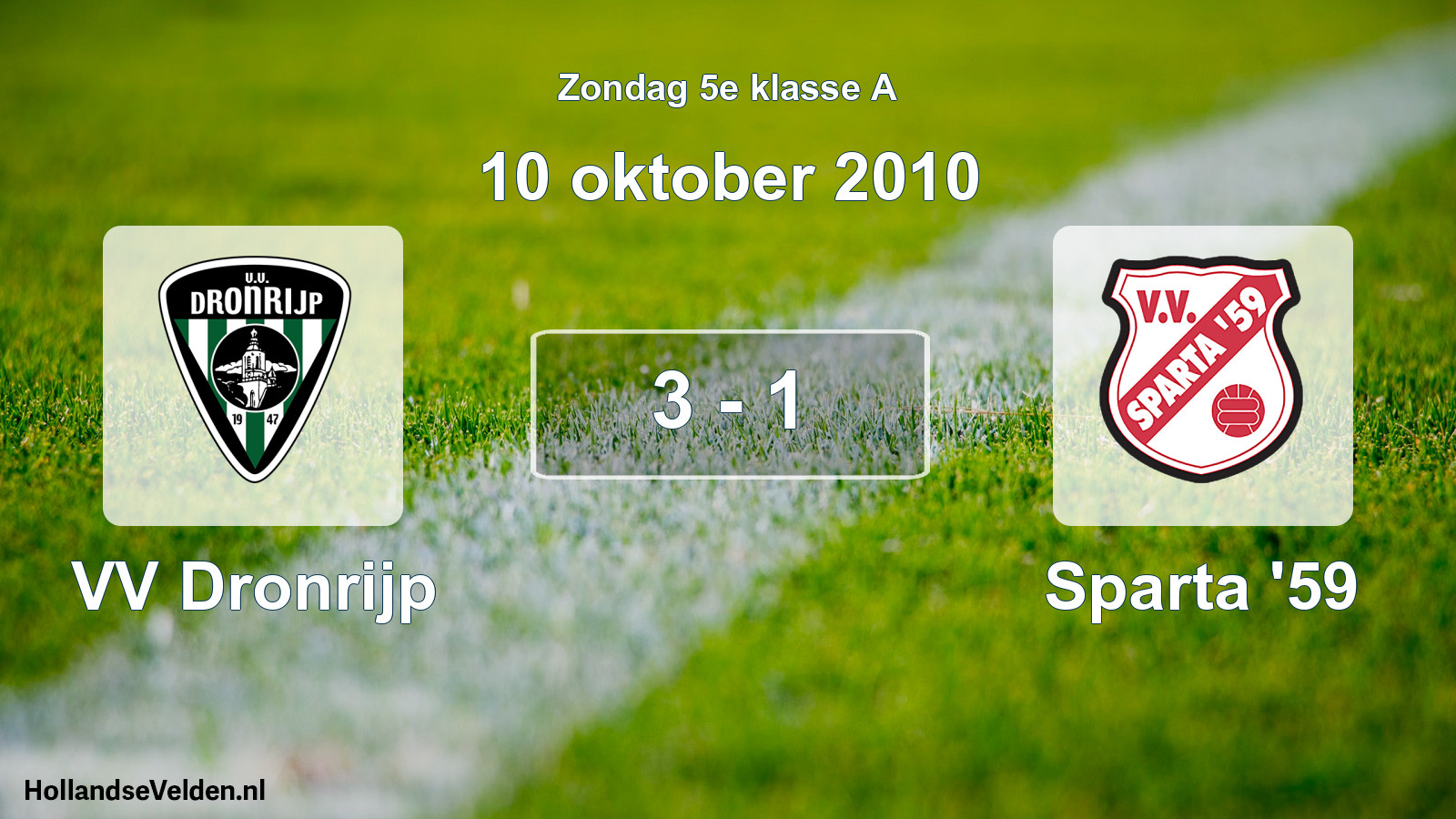 Total number of matches played: VV Dronrijp - Sparta '59 3 - 1 (10 October 2010)