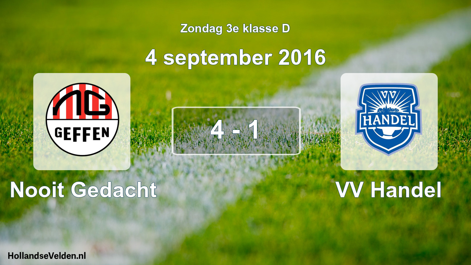 Total number of matches played: Nooit Gedacht - VV Handel 4 - 1 (4 September 2016)