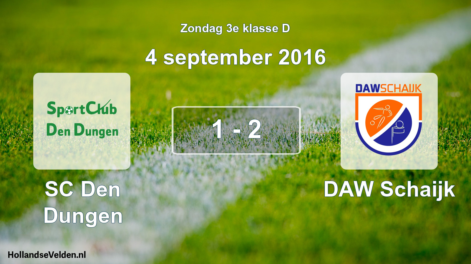 Total number of matches played: SC Den Dungen - DAW Schaijk 1 - 2 (4 September 2016)