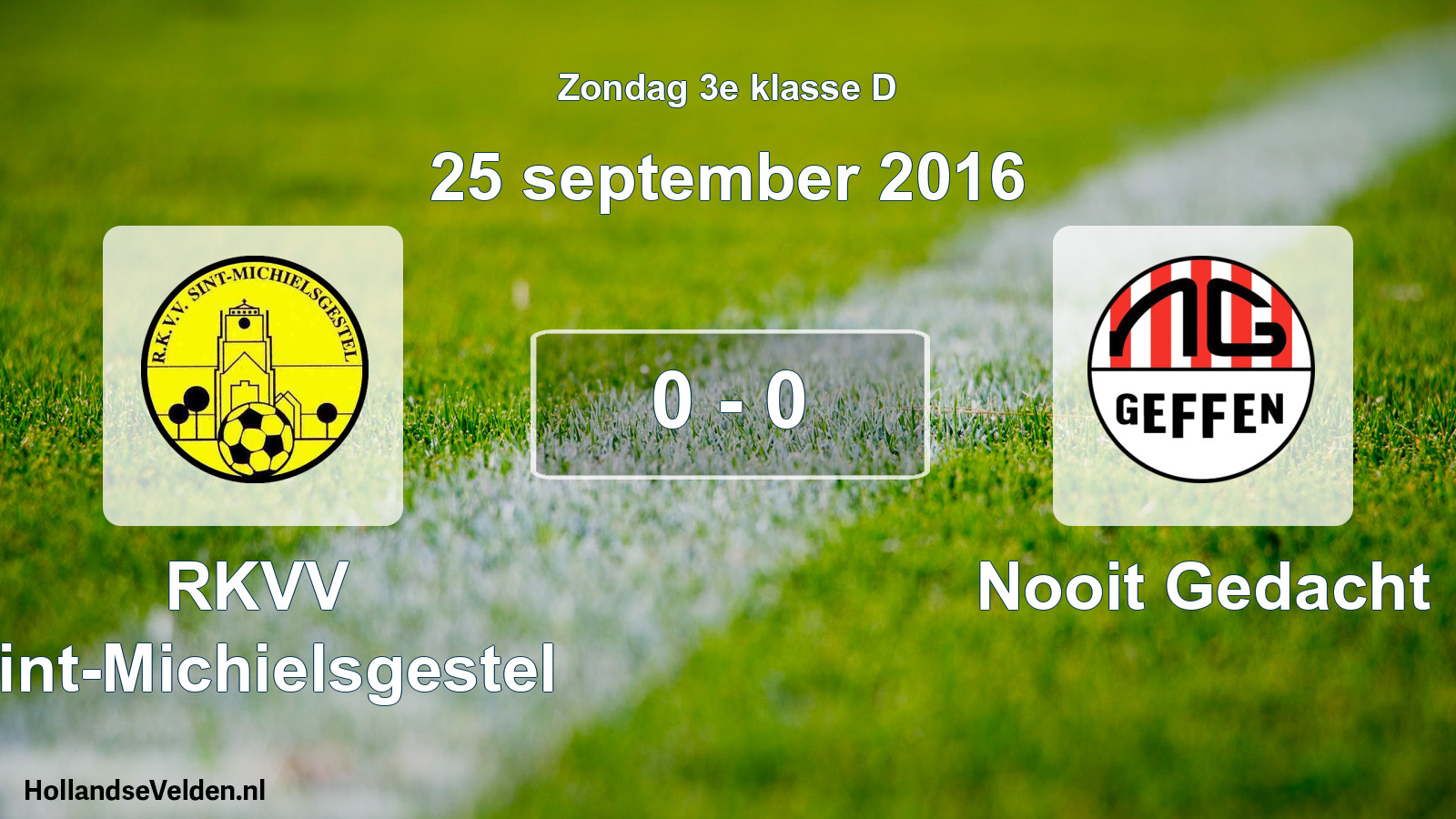 Total number of matches played: RKVV Sint-Michielsgestel - Nooit Gedacht 0 - 0 (25 September 2016)