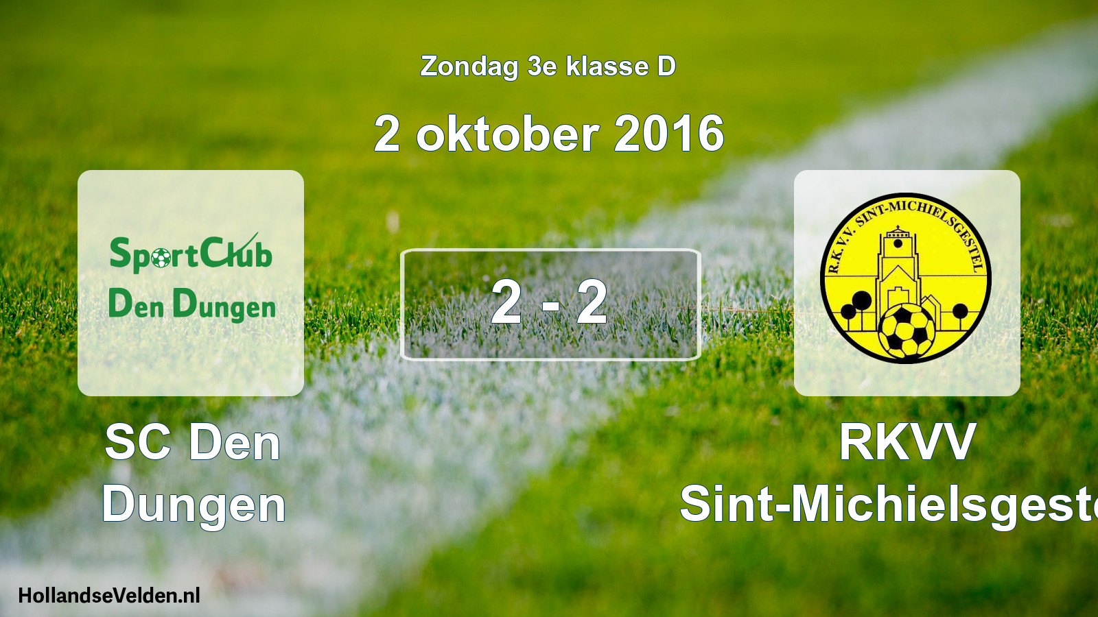 Total number of matches played: SC Den Dungen - RKVV Sint-Michielsgestel 2 - 2 (2 October 2016)