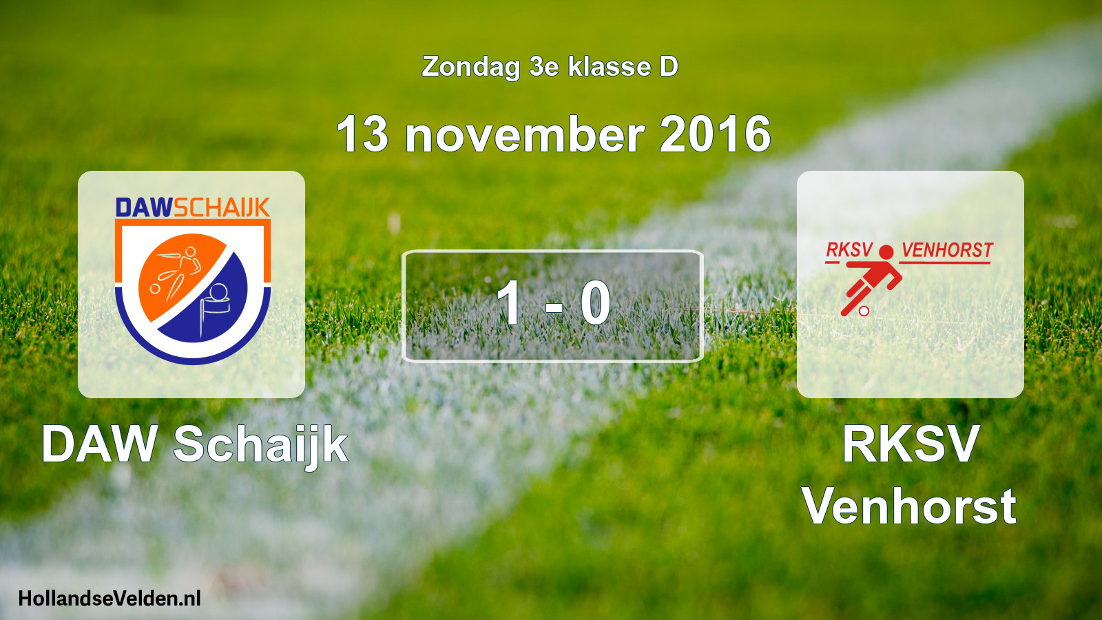 Total number of matches played: DAW Schaijk - RKSV Venhorst 1 - 0 (13 November 2016)