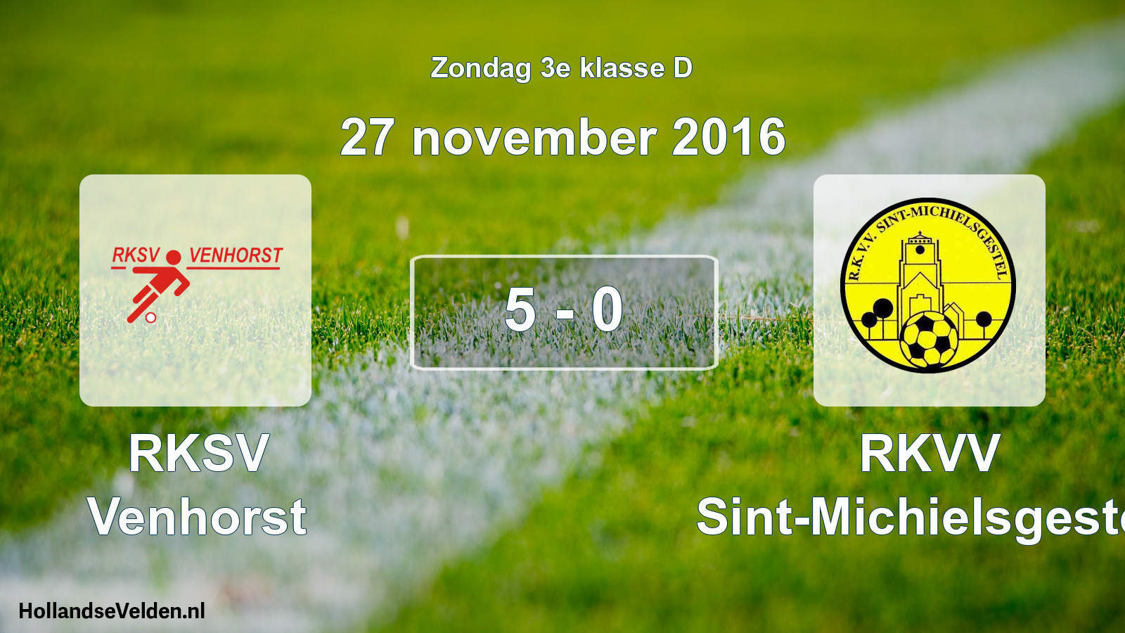 Total number of matches played: RKSV Venhorst - RKVV Sint-Michielsgestel 5 - 0 (27 November 2016)