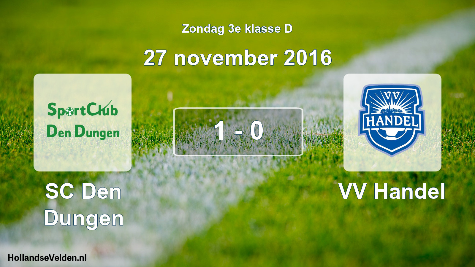 Total number of matches played: SC Den Dungen - VV Handel 1 - 0 (27 November 2016)