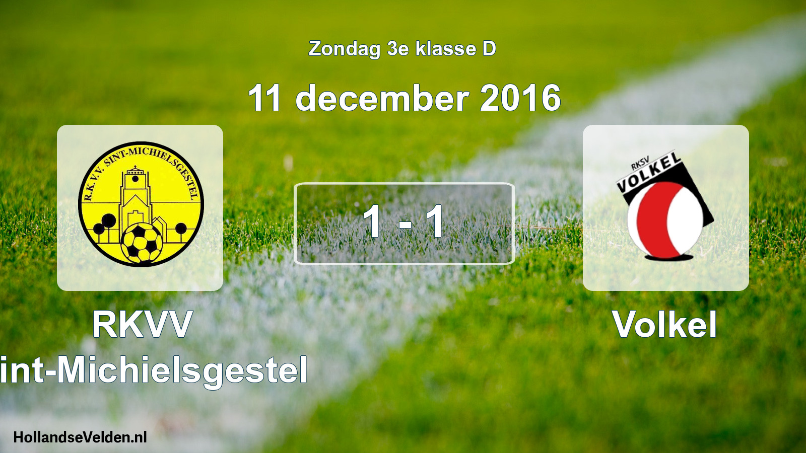 Total number of matches played: RKVV Sint-Michielsgestel - Volkel 1 - 1 (11 December 2016)