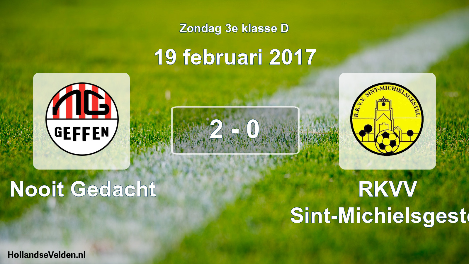 Total number of matches played: Nooit Gedacht - RKVV Sint-Michielsgestel 2 - 0 (19 February 2017)