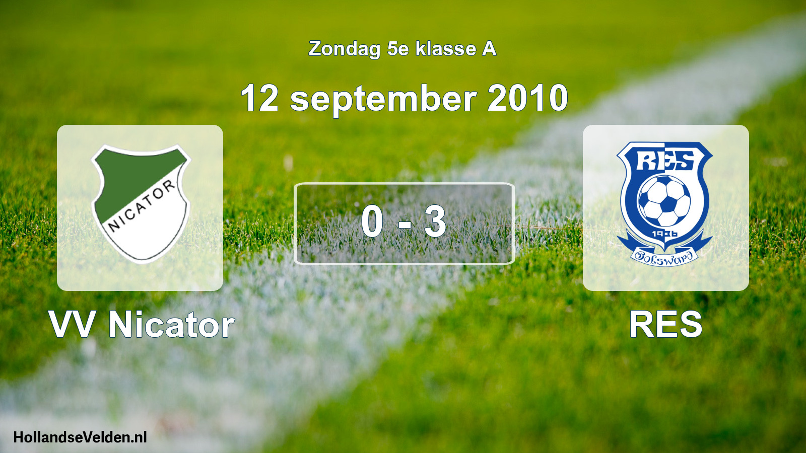 Total number of matches played: VV Nicator - RES 0 - 3 (12 September 2010)
