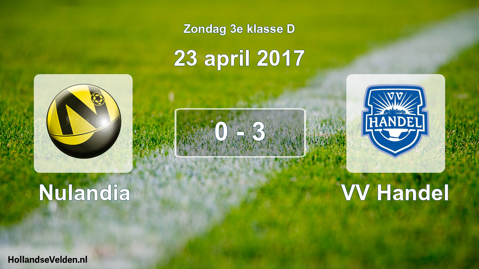 Total number of matches played: Nulandia - VV Handel 0 - 3 (23 April 2017)
