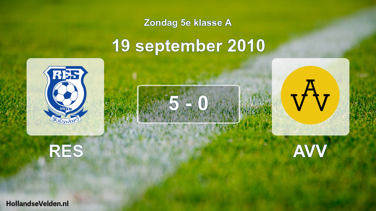 Total number of matches played: RES - AVV 5 - 0 (19 September 2010)
