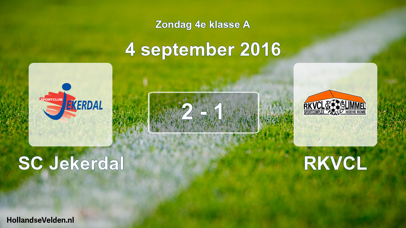 Total number of matches played: SC Jekerdal - RKVCL 2 - 1 (4 September 2016)