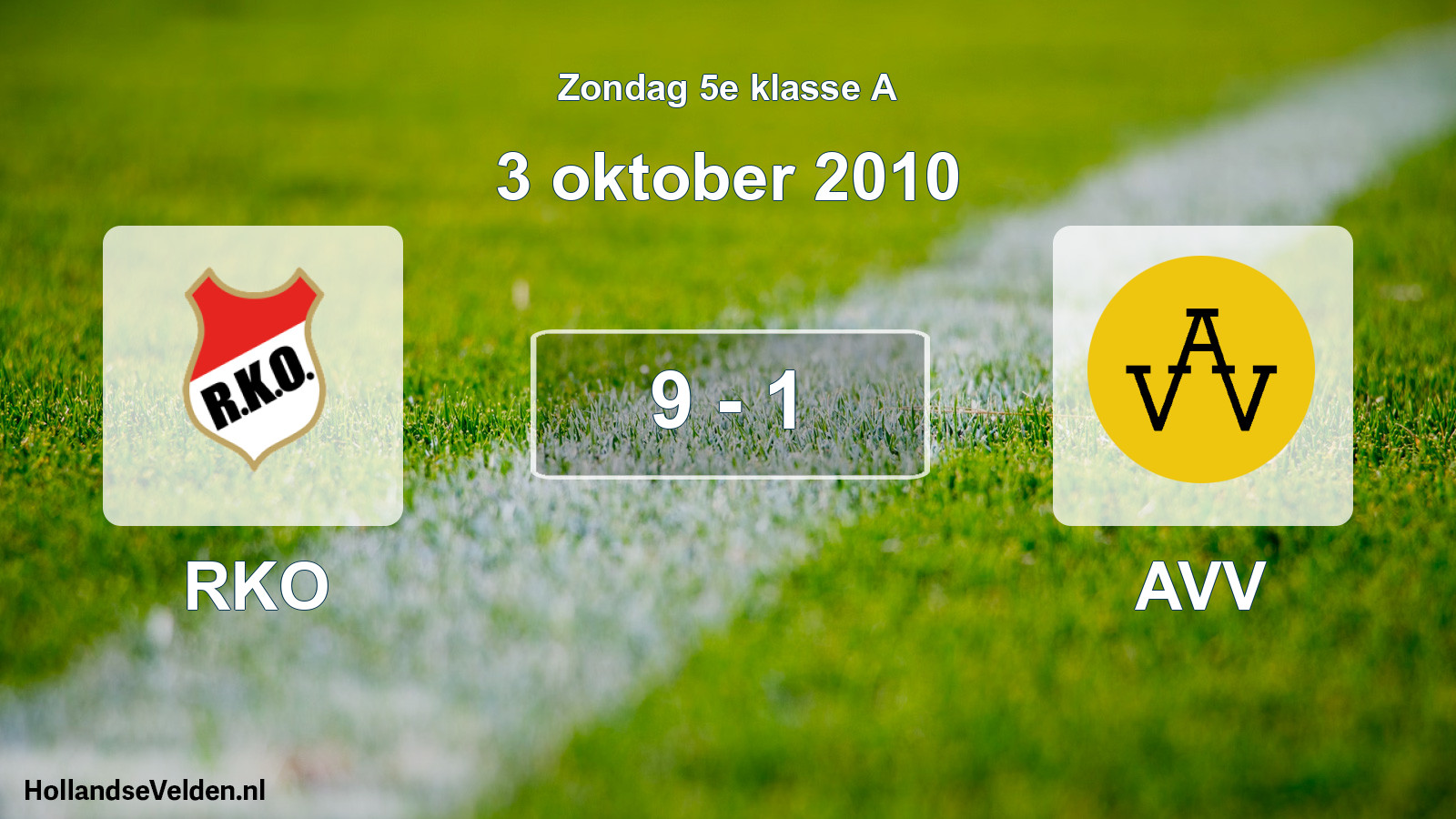 Total number of matches played: RKO - AVV 9 - 1 (3 October 2010)