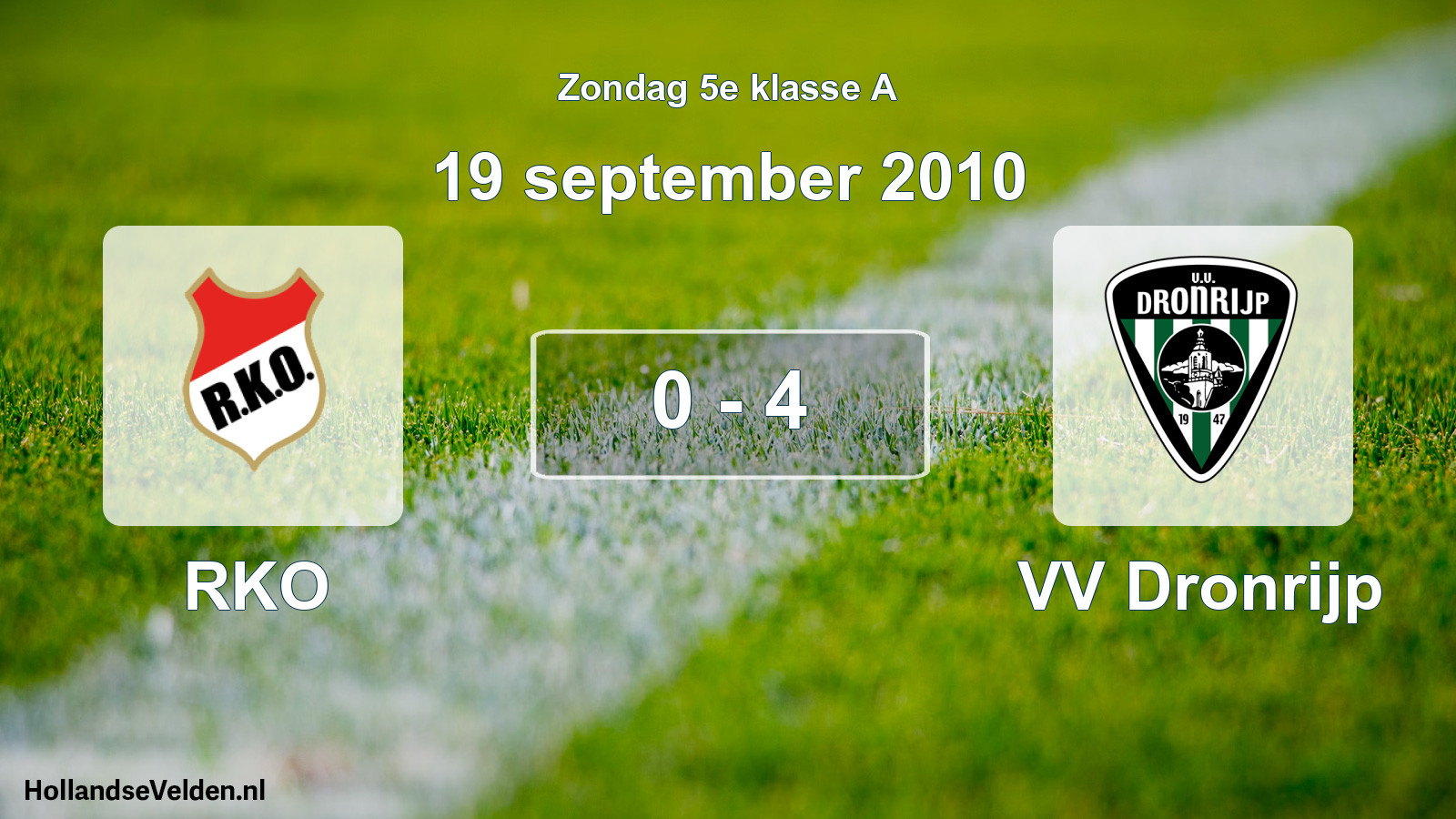Total number of matches played: RKO - VV Dronrijp 0 - 4 (19 September 2010)