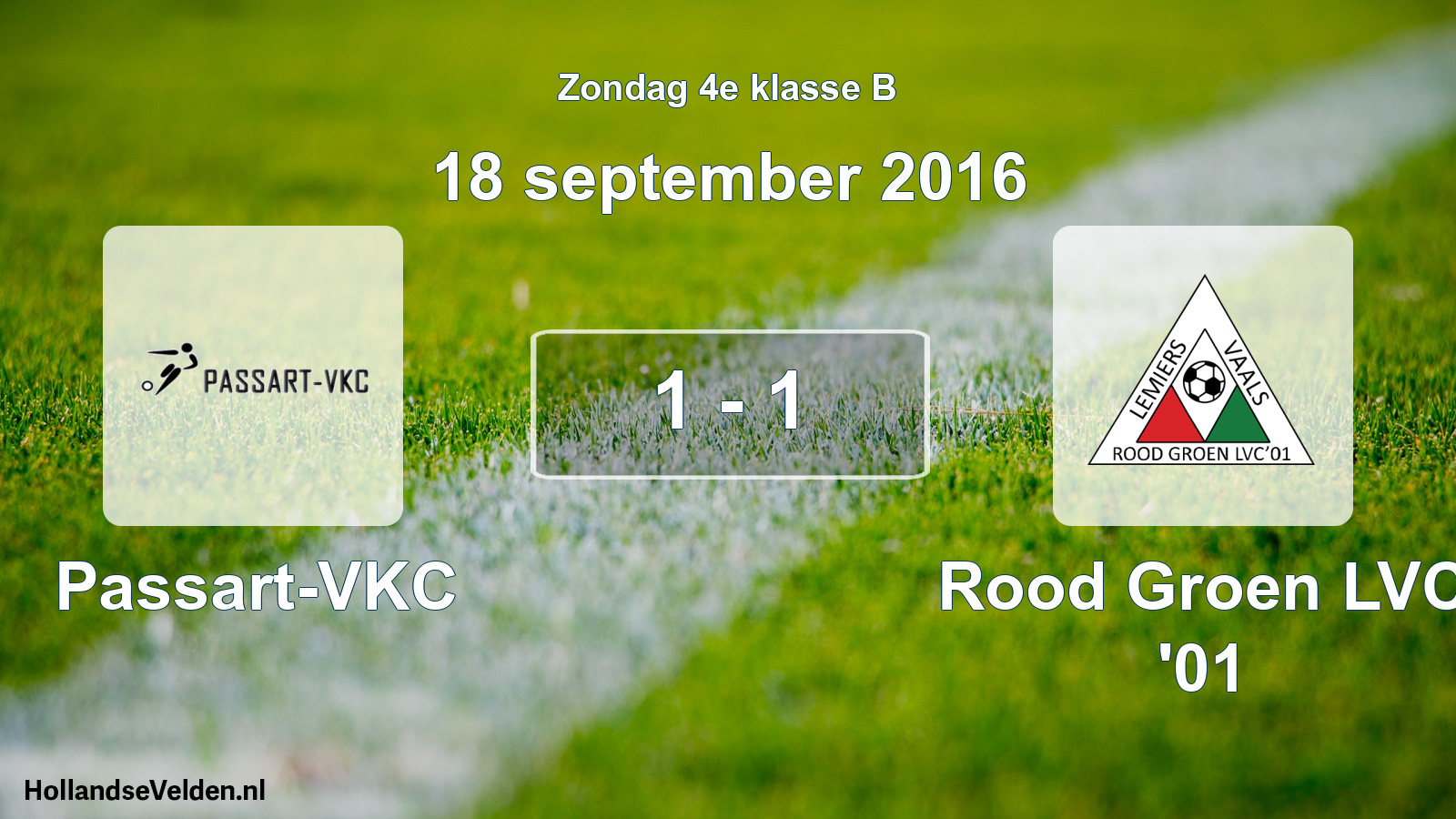 Total number of matches played: Passart-VKC - Rood Groen LVC '01 1 - 1 (18 September 2016)