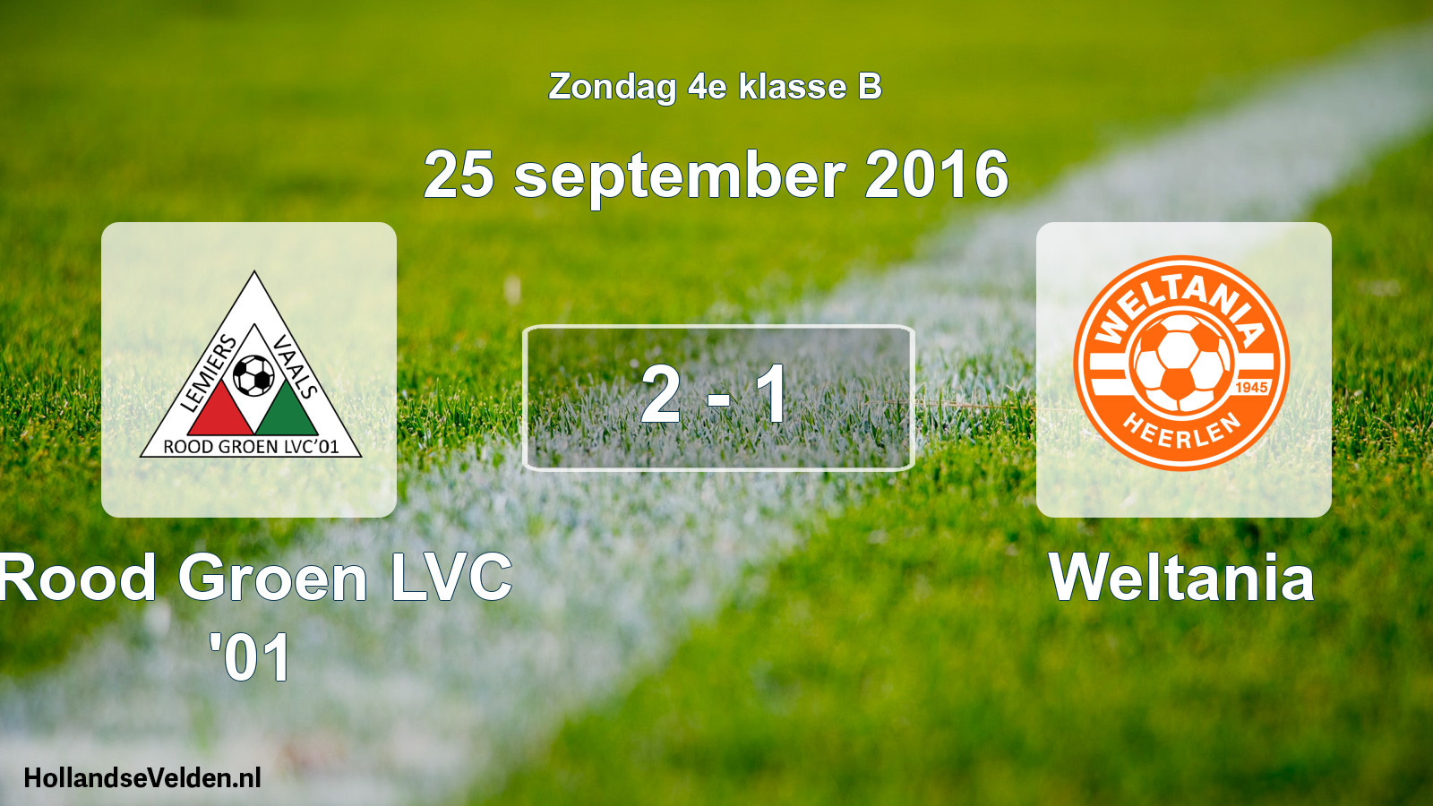 Total number of matches played: Rood Groen LVC '01 - Weltania 2 - 1 (25 September 2016)